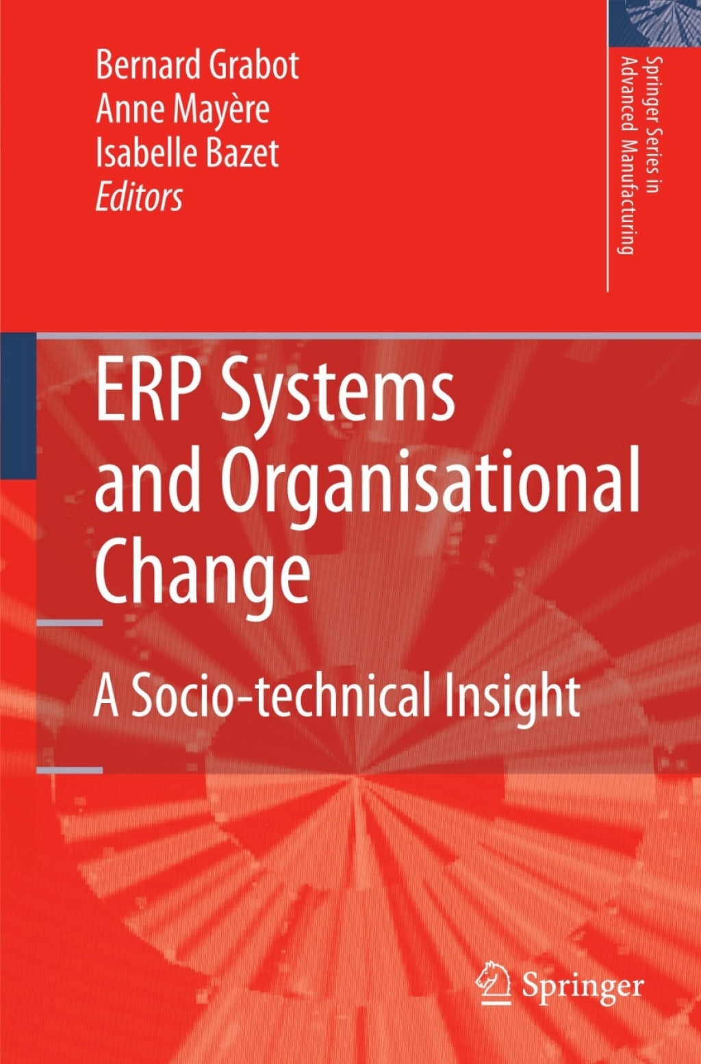 ERP Systems and Organisational Change A Socio-technical Insight 1st Edition