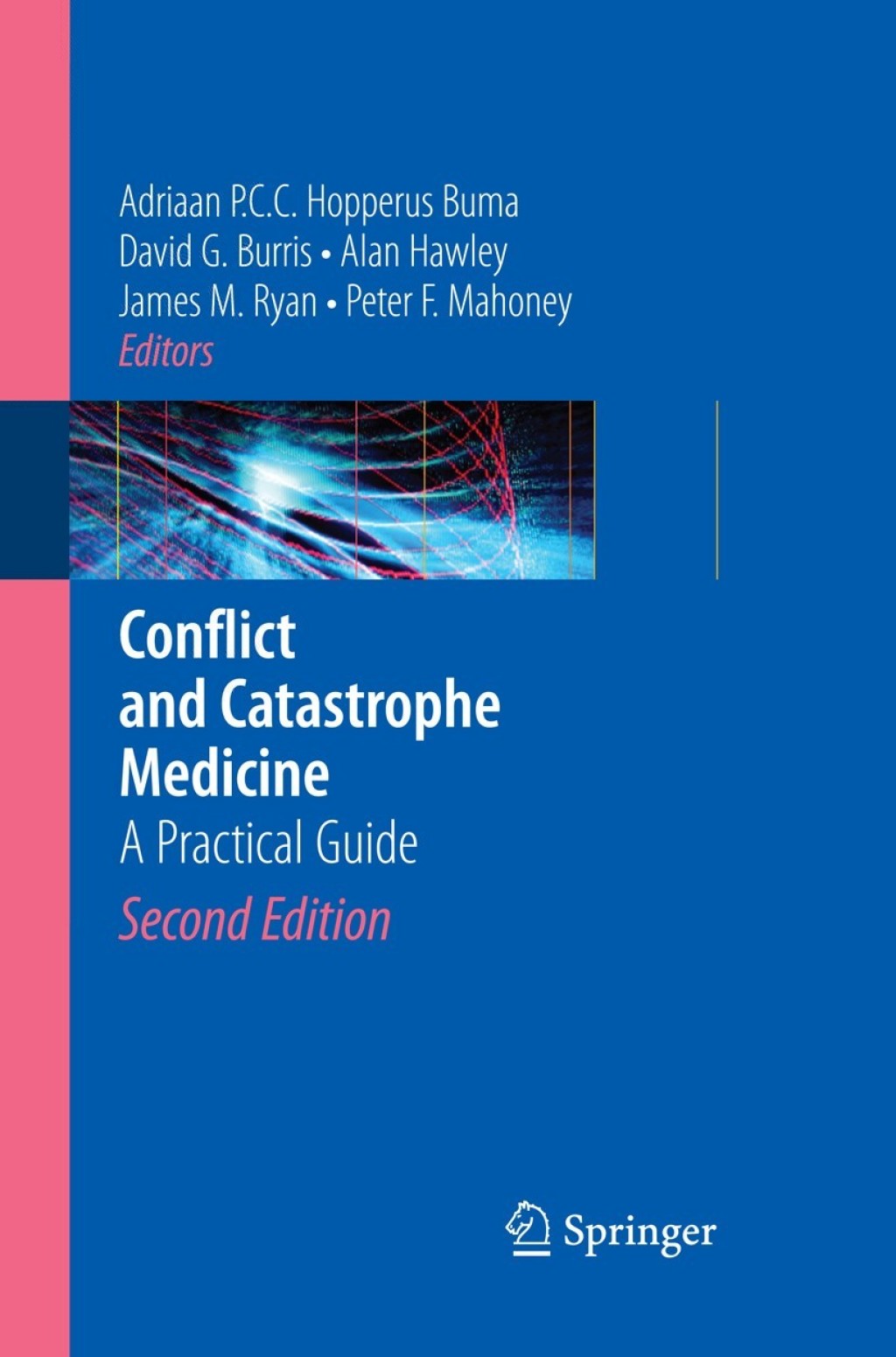 Conflict and Catastrophe Medicine A Practical Guide 2nd Edition