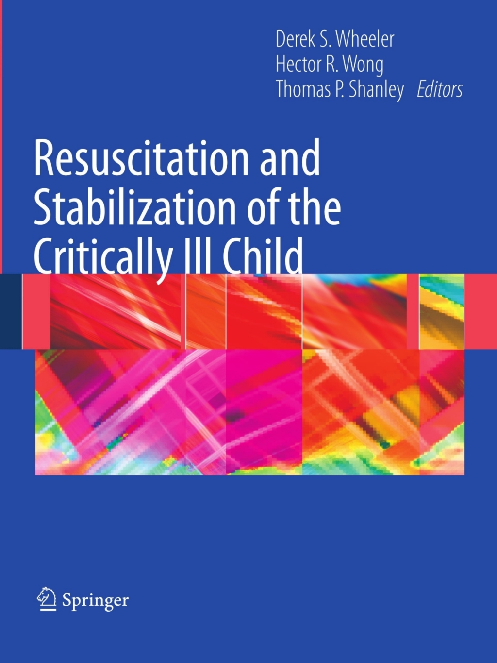 Resuscitation and Stabilization of the Critically Ill Child 