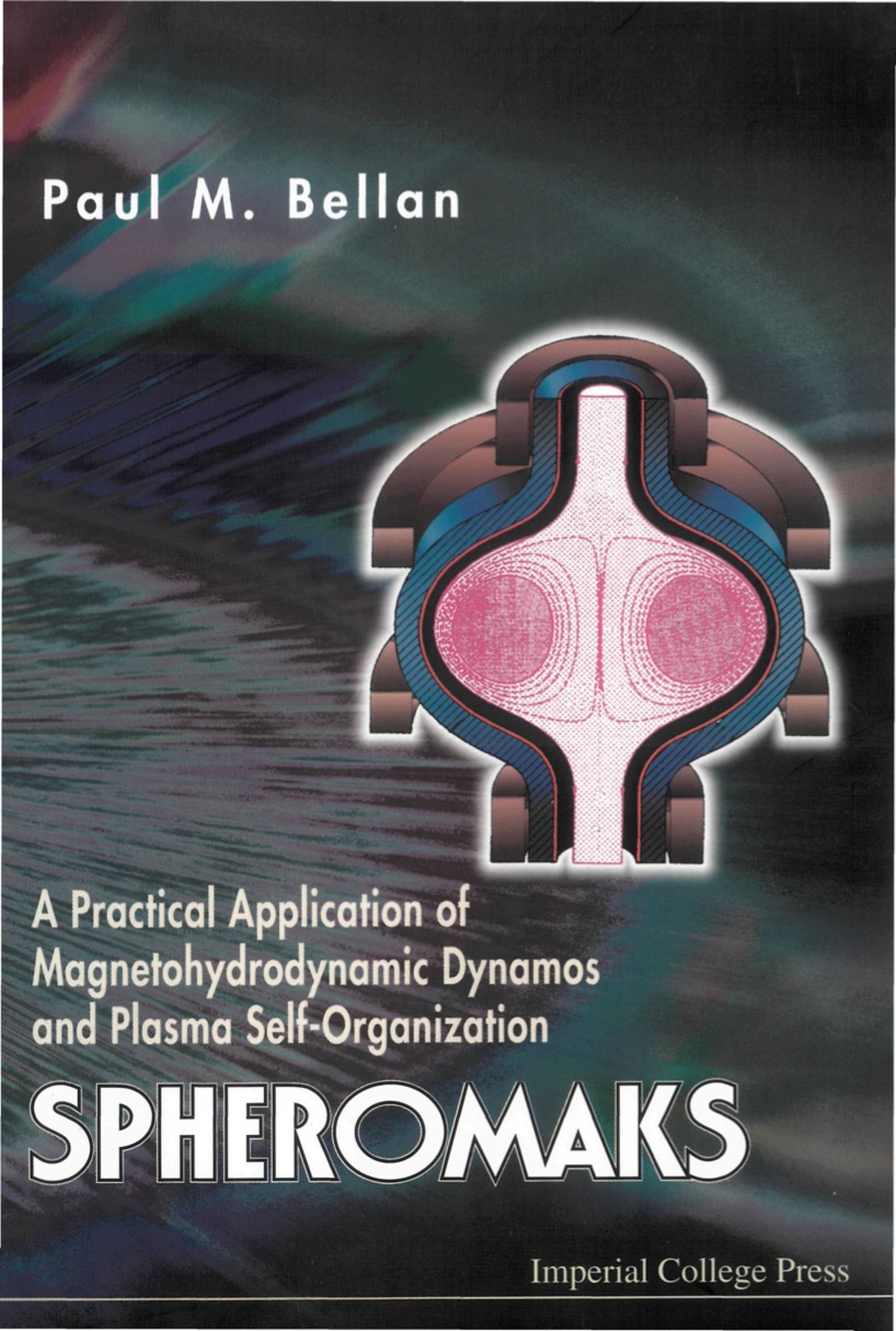 SPHEROMAKS A Practical Application of Magnetohydrodynamic Dynamos and Plasma Self-Organization 