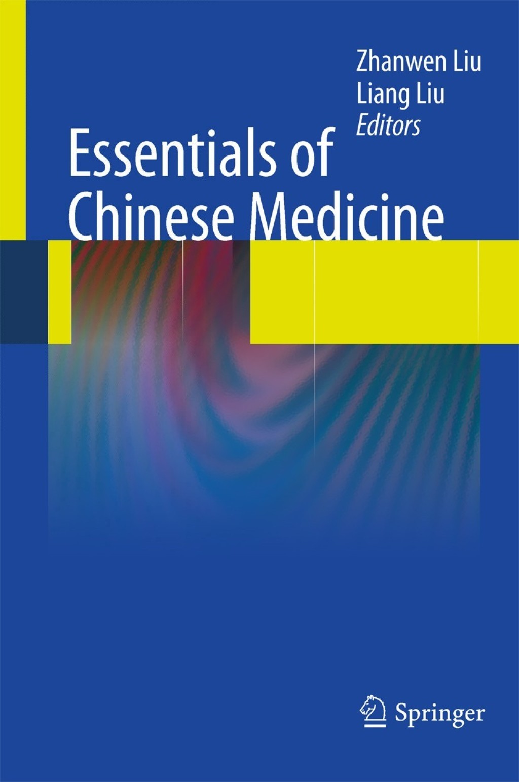Essentials of Chinese Medicine 1st Edition