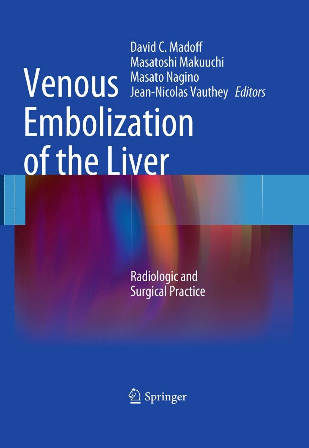 Venous Embolization of the Liver Radiologic and Surgical Practice 1st Edition