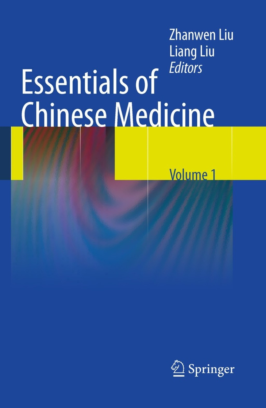 Essentials of Chinese Medicine Volume 1 1st Edition