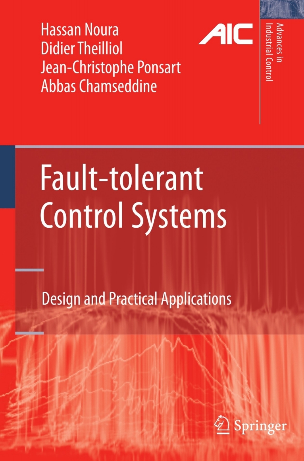 Fault-tolerant Control Systems Design and Practical Applications 