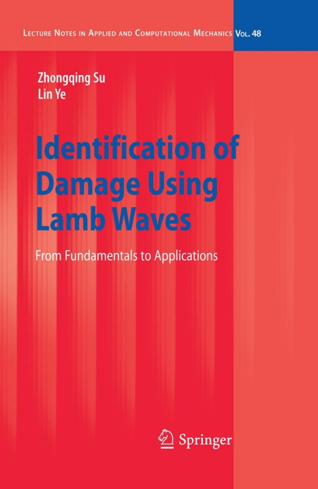Identification of Damage Using Lamb Waves From Fundamentals to Applications 