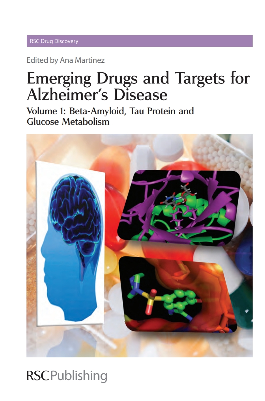 Emerging Drugs and Targets for Alzheimer's Disease Volume 1: Beta-Amyloid 1st Edition