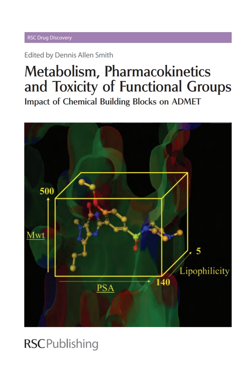 Metabolism, Pharmacokinetics and Toxicity of Functional Groups Impact of Chemical Building Blocks on ADMET 1st Edition