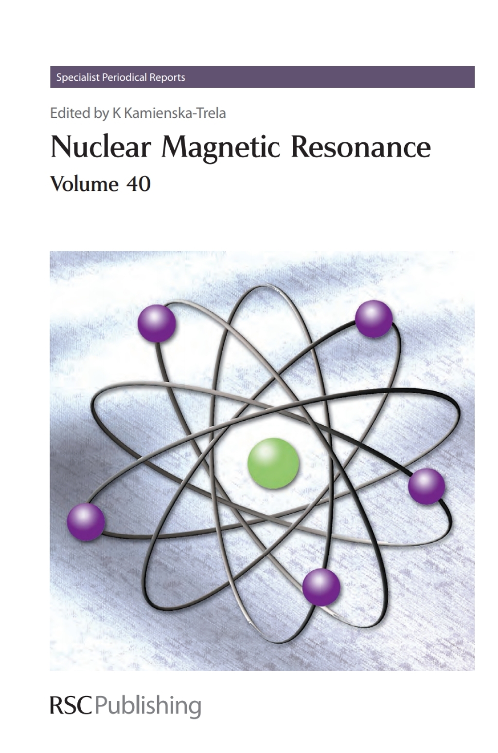 Nuclear Magnetic Resonance Volume 40 1st Edition