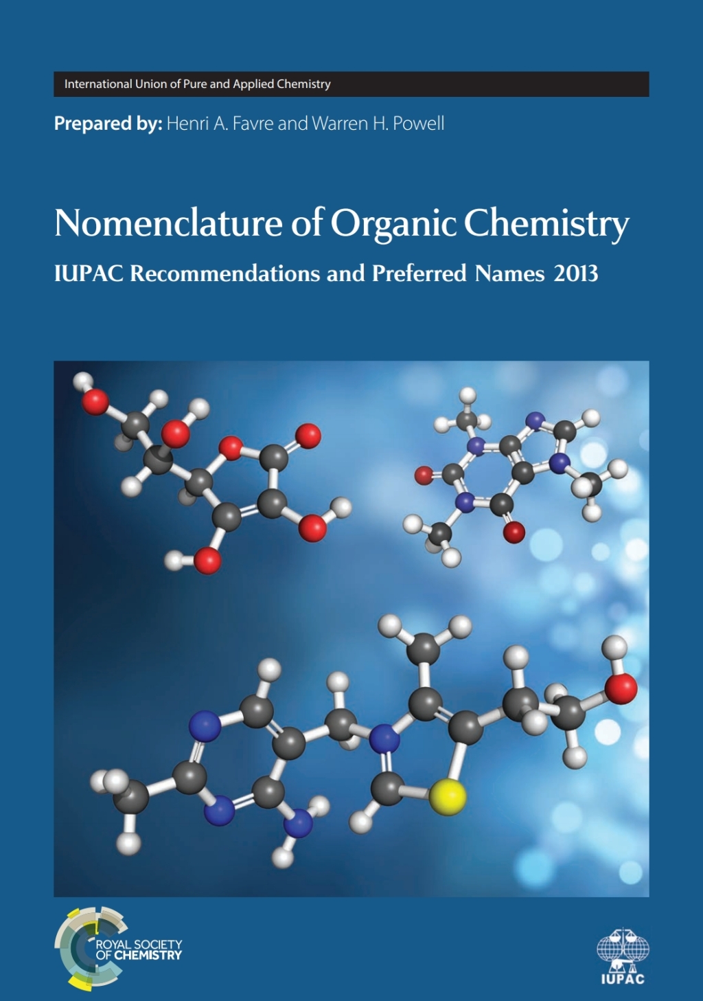 Nomenclature of Organic Chemistry IUPAC Recommendations and Preferred Names 2013 1st Edition