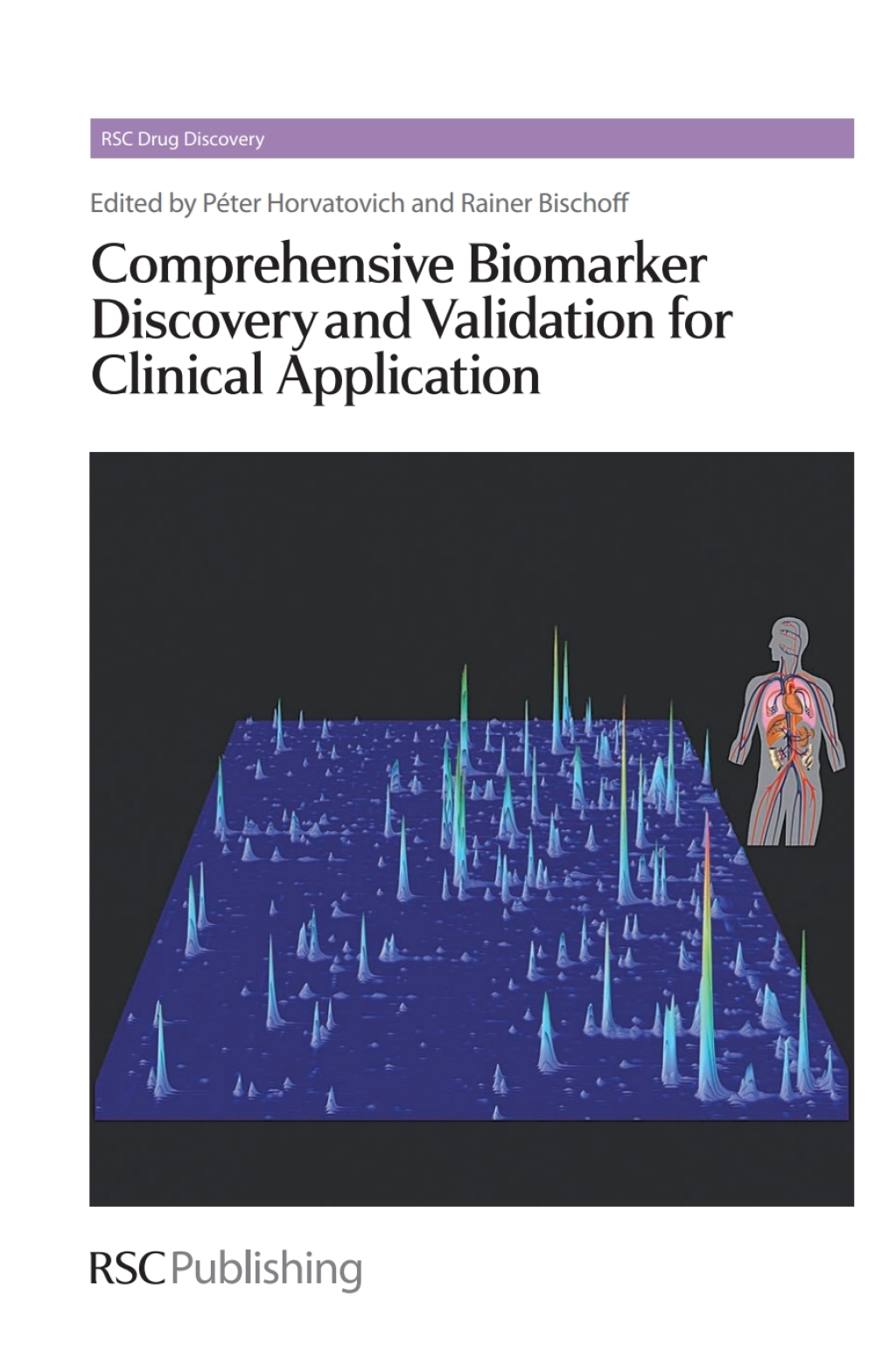 Comprehensive Biomarker Discovery and Validation for Clinical Application 1st Edition