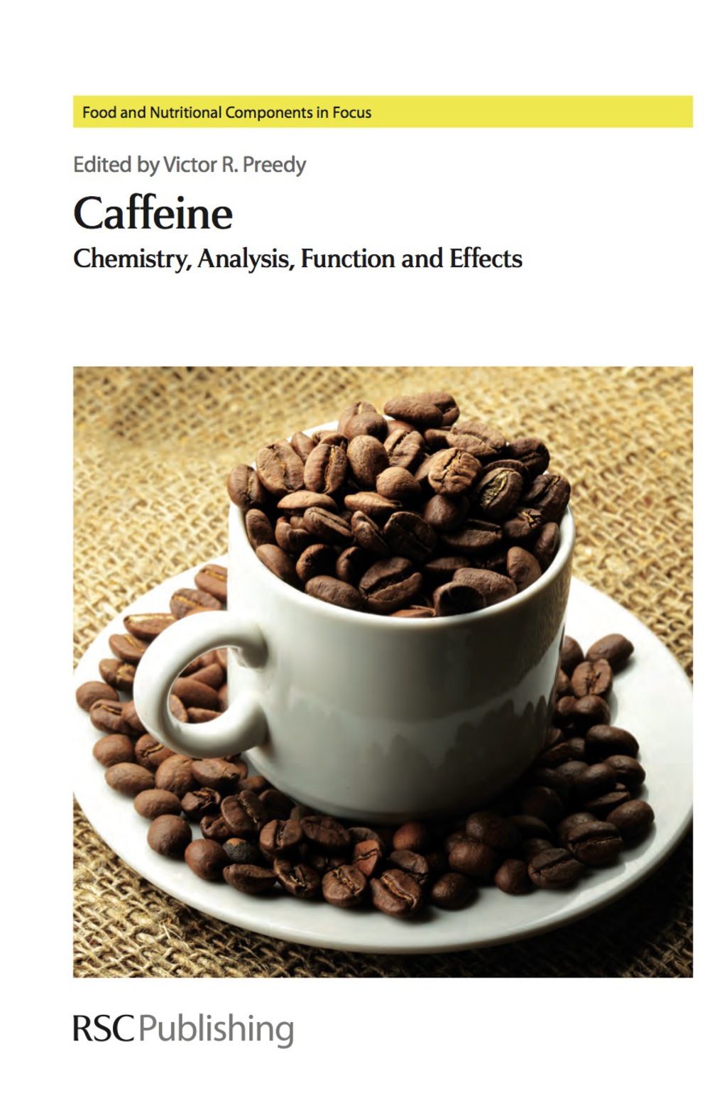 Caffeine Chemistry, Analysis, Function and Effects 1st Edition