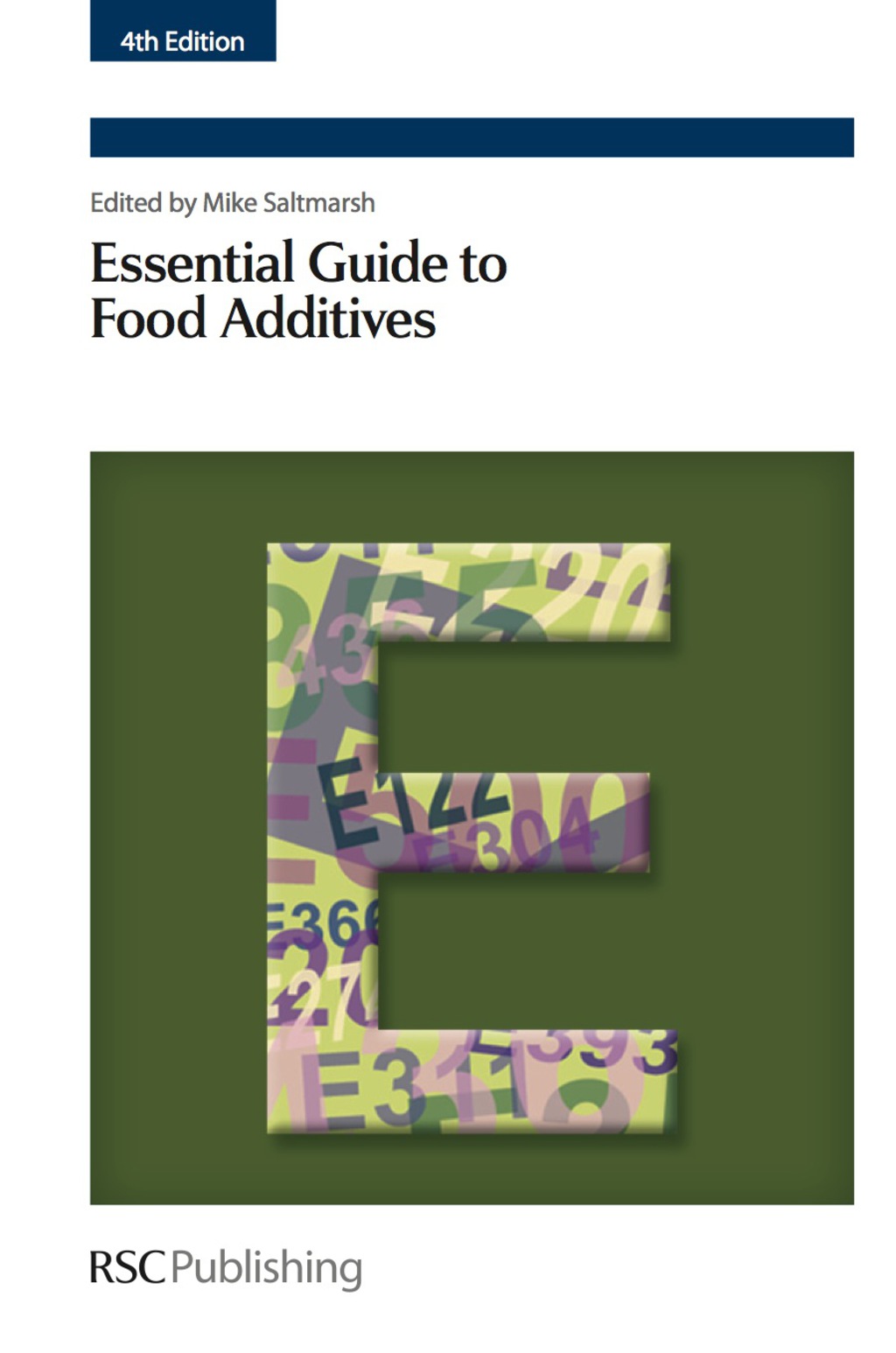 Essential Guide to Food Additives 4th Edition