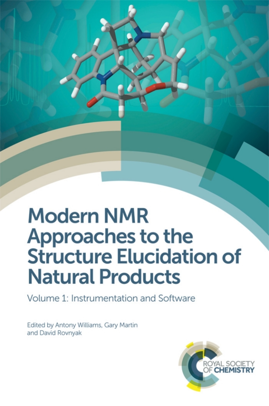 Modern NMR Approaches to the Structure Elucidation of Natural Products Volume 1: Instrumentation and Software 1st Edition