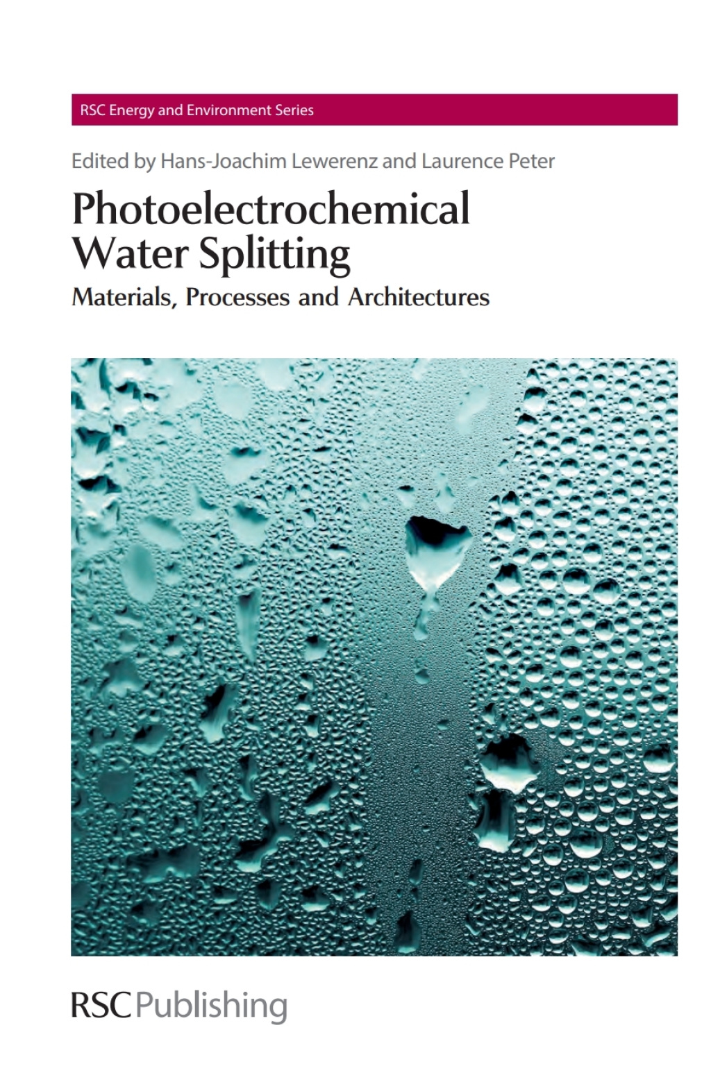 Photoelectrochemical Water Splitting Materials, Processes and Architectures 1st Edition