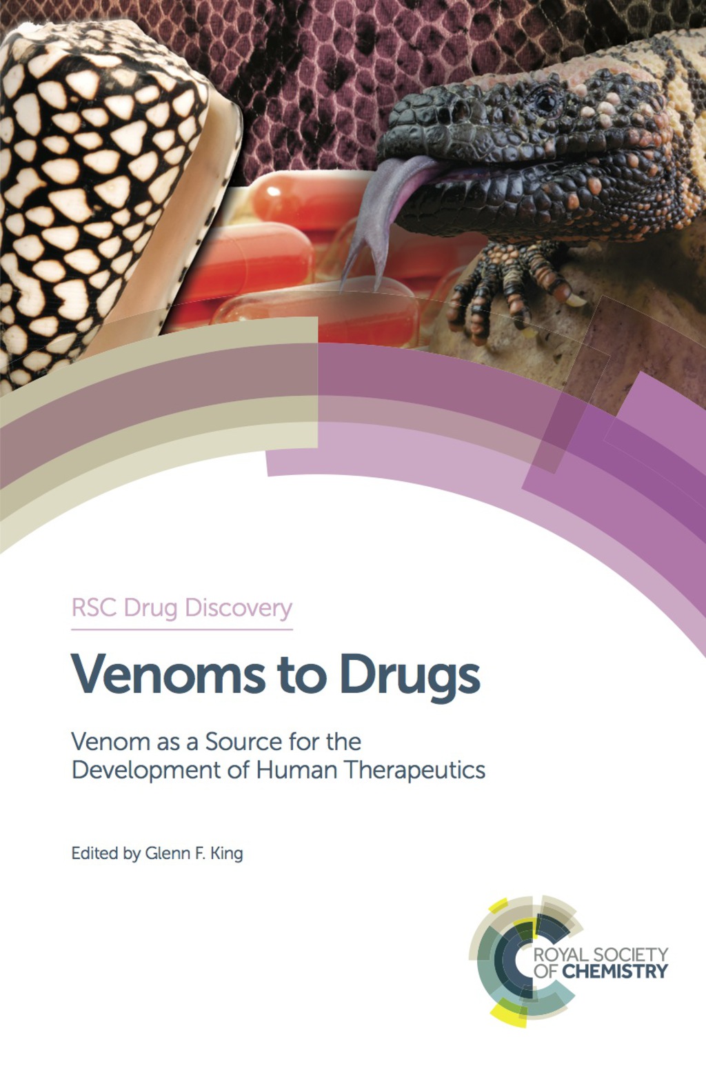 Venoms to Drugs Venom as a Source for the Development of Human Therapeutics 1st Edition