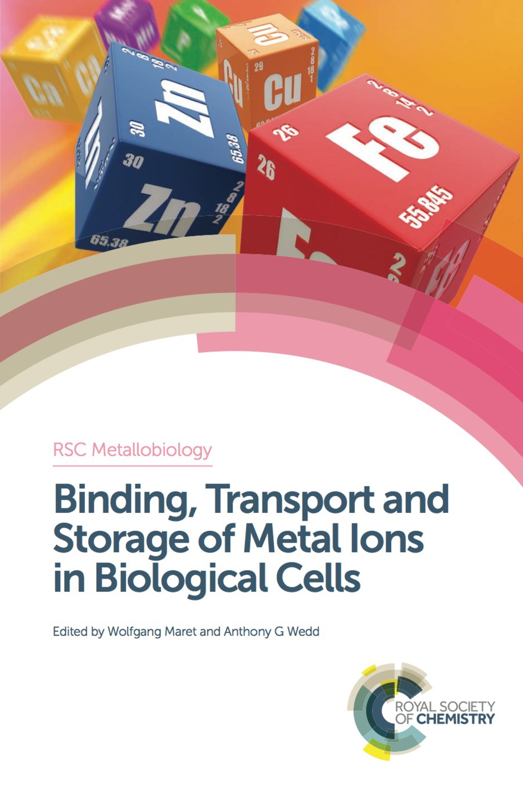Binding, Transport and Storage of Metal Ions in Biological Cells 1st Edition