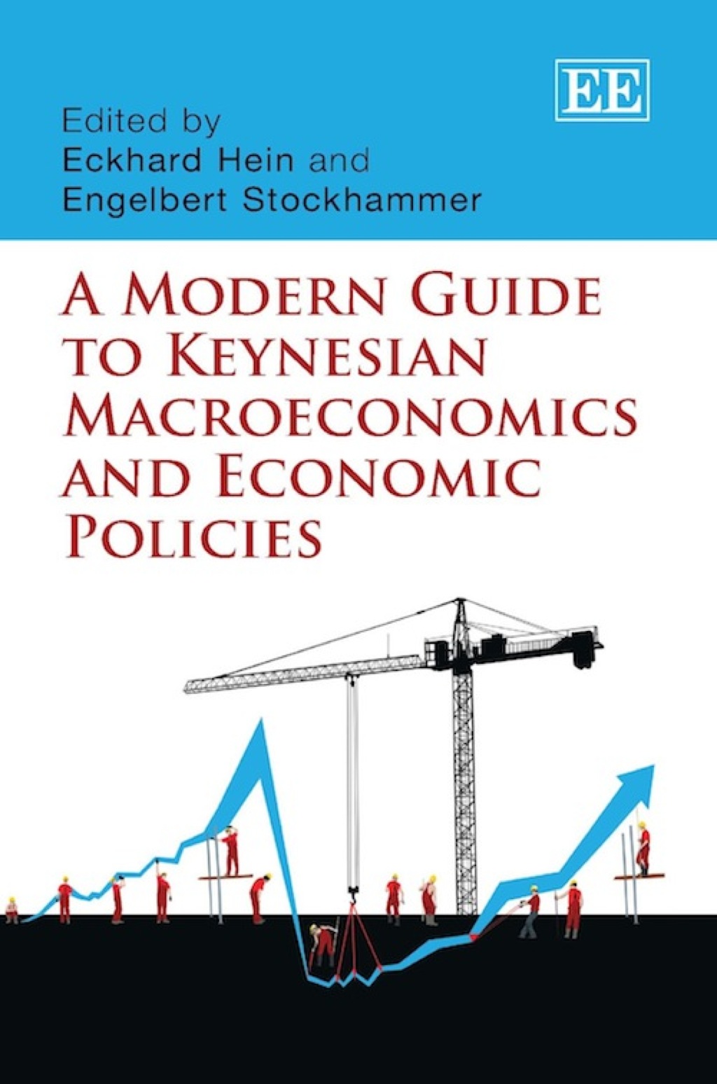A Modern Guide to Keynesian Macroeconomics and Economic Policies 