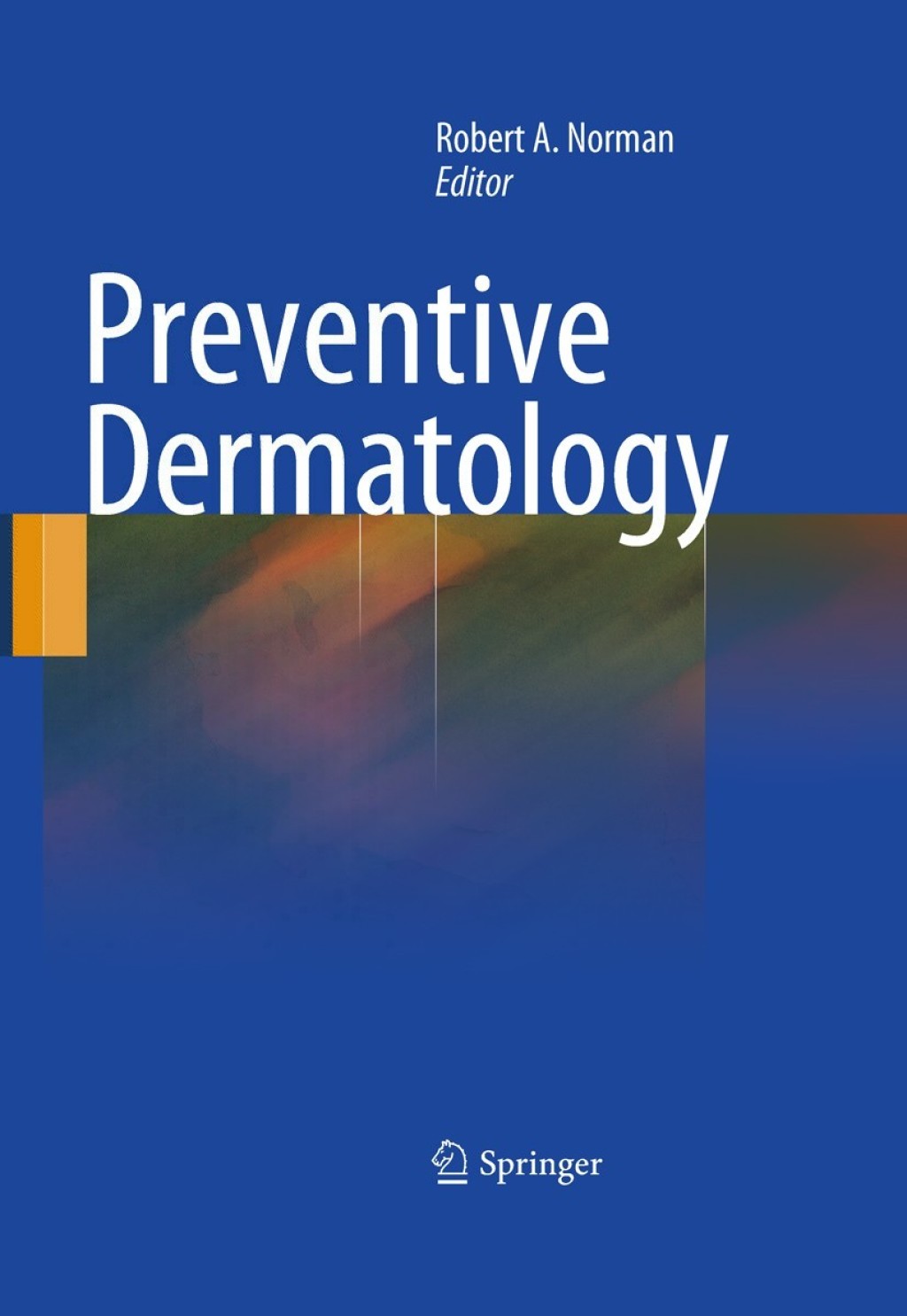 Preventive Dermatology 1st Edition