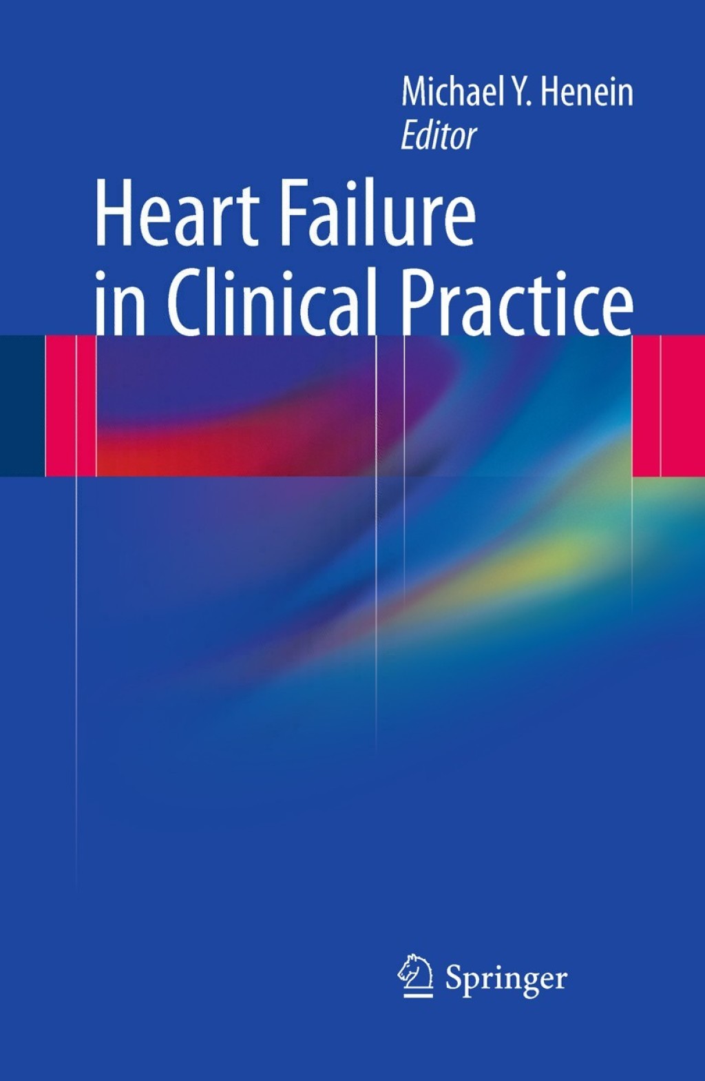 Heart Failure in Clinical Practice 1st Edition