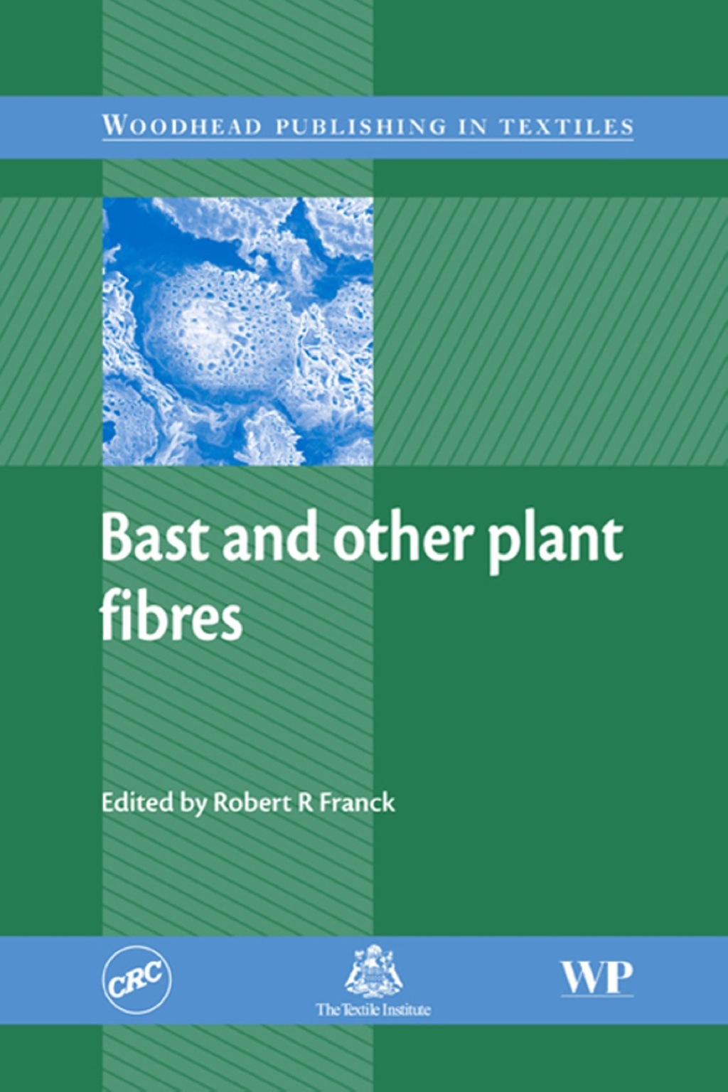 Bast and Other Plant Fibres 