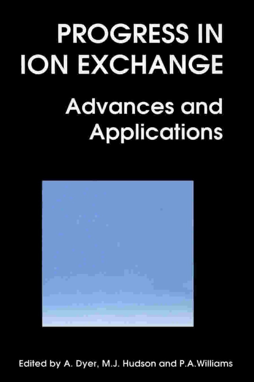 Progress in Ion Exchange: Advances and Applications 