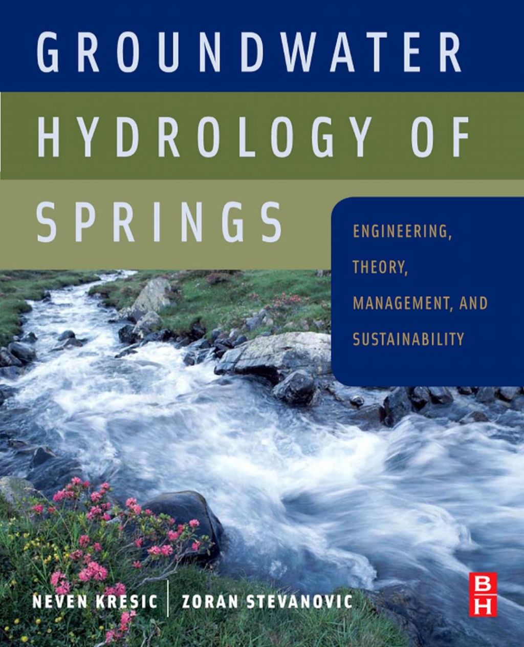 Groundwater Hydrology of Springs: Engineering, Theory, Management and Sustainability 