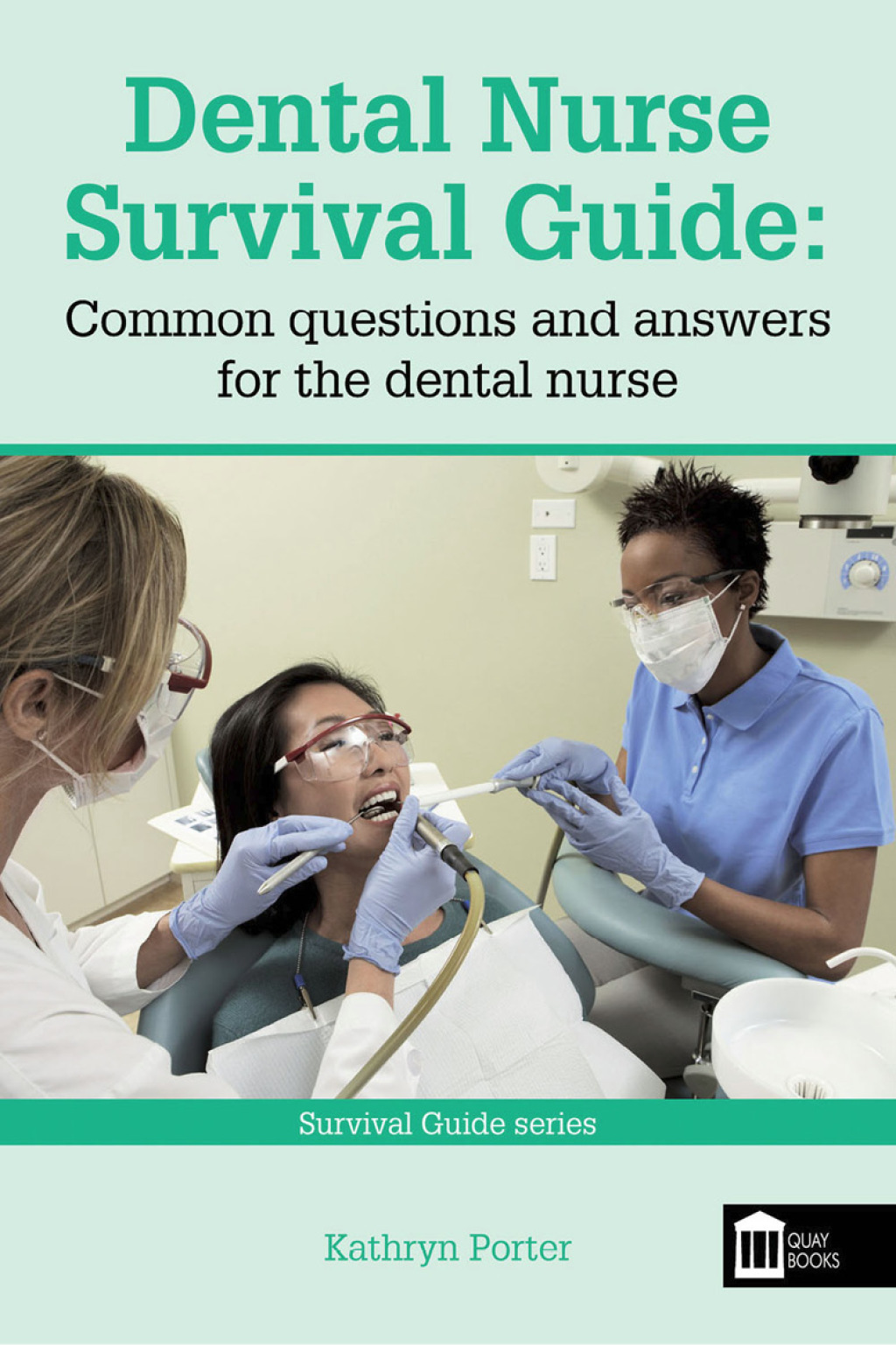 Dental Nurse Survival Guide 2nd Edition