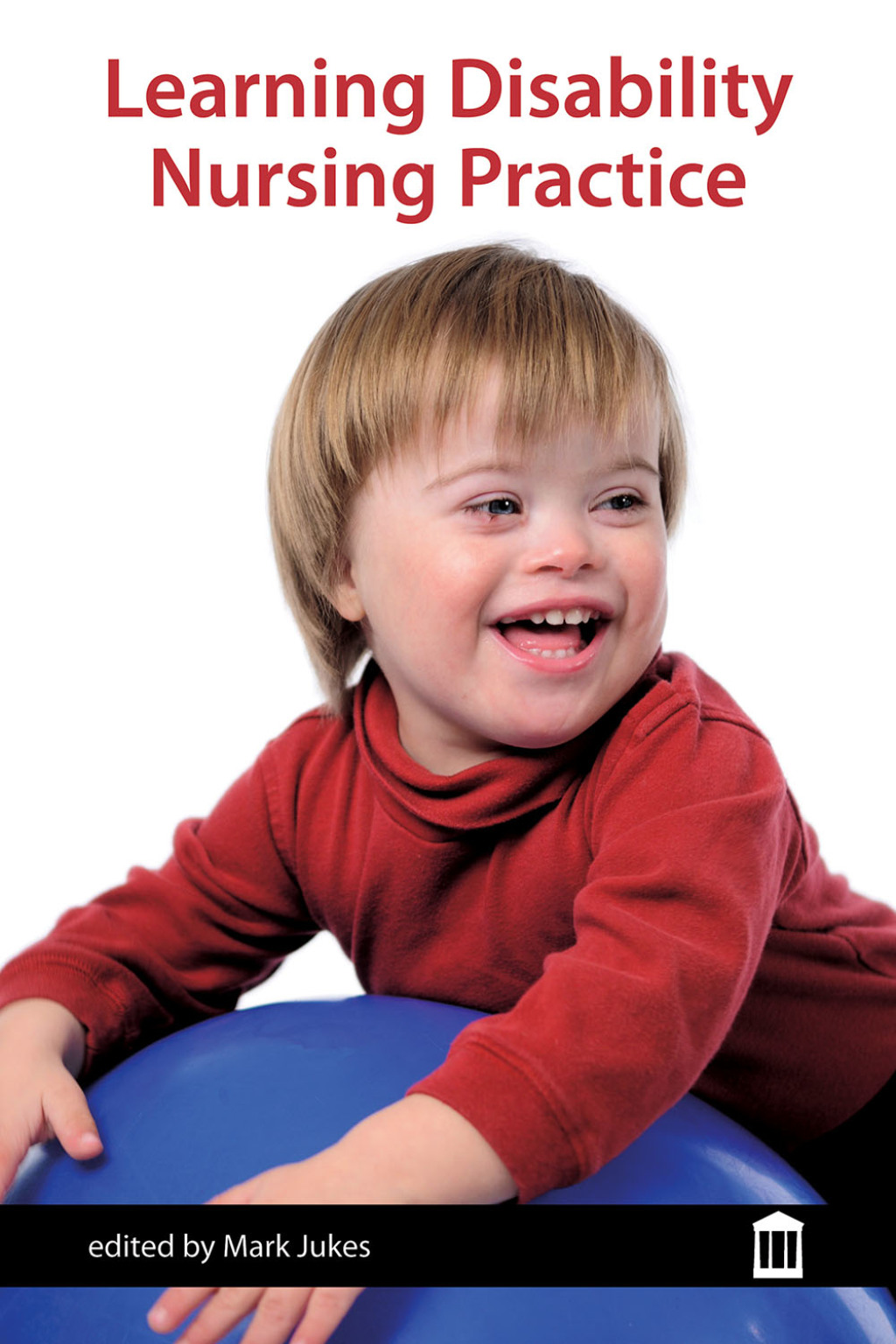 Learning Disability Nursing Practice 1st Edition