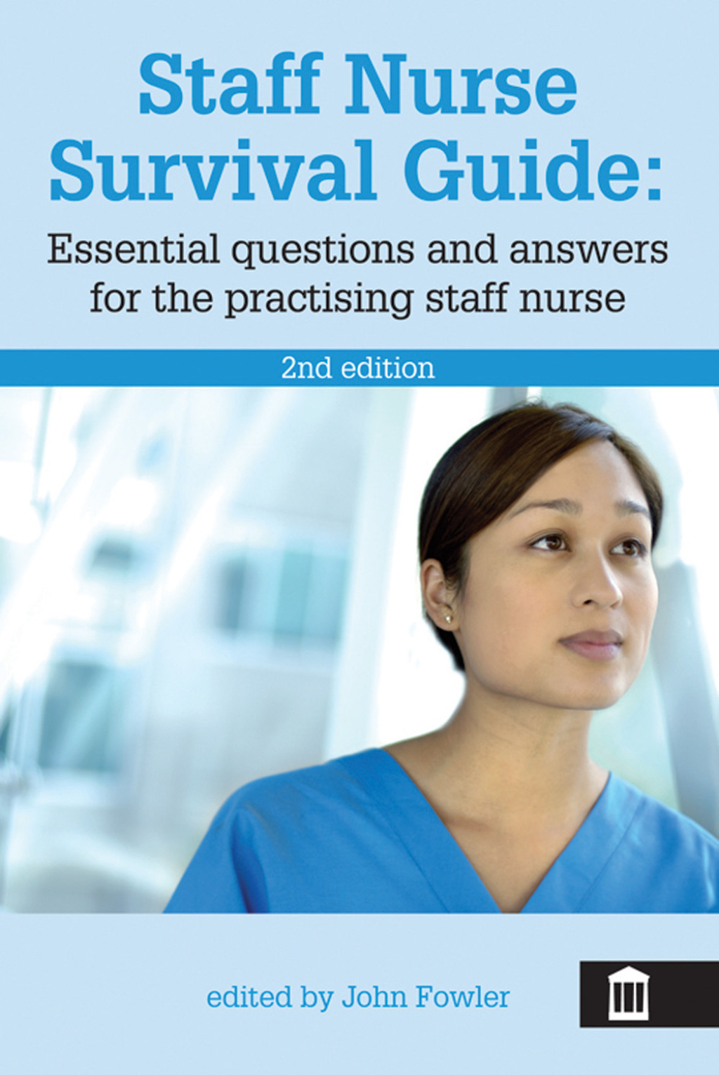Staff Nurse Survival Guide 1st Edition