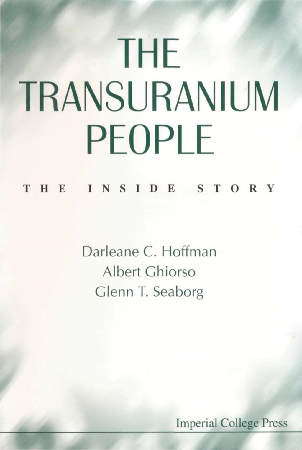 TRANSURANIUM PEOPLE, THE The Inside Story 