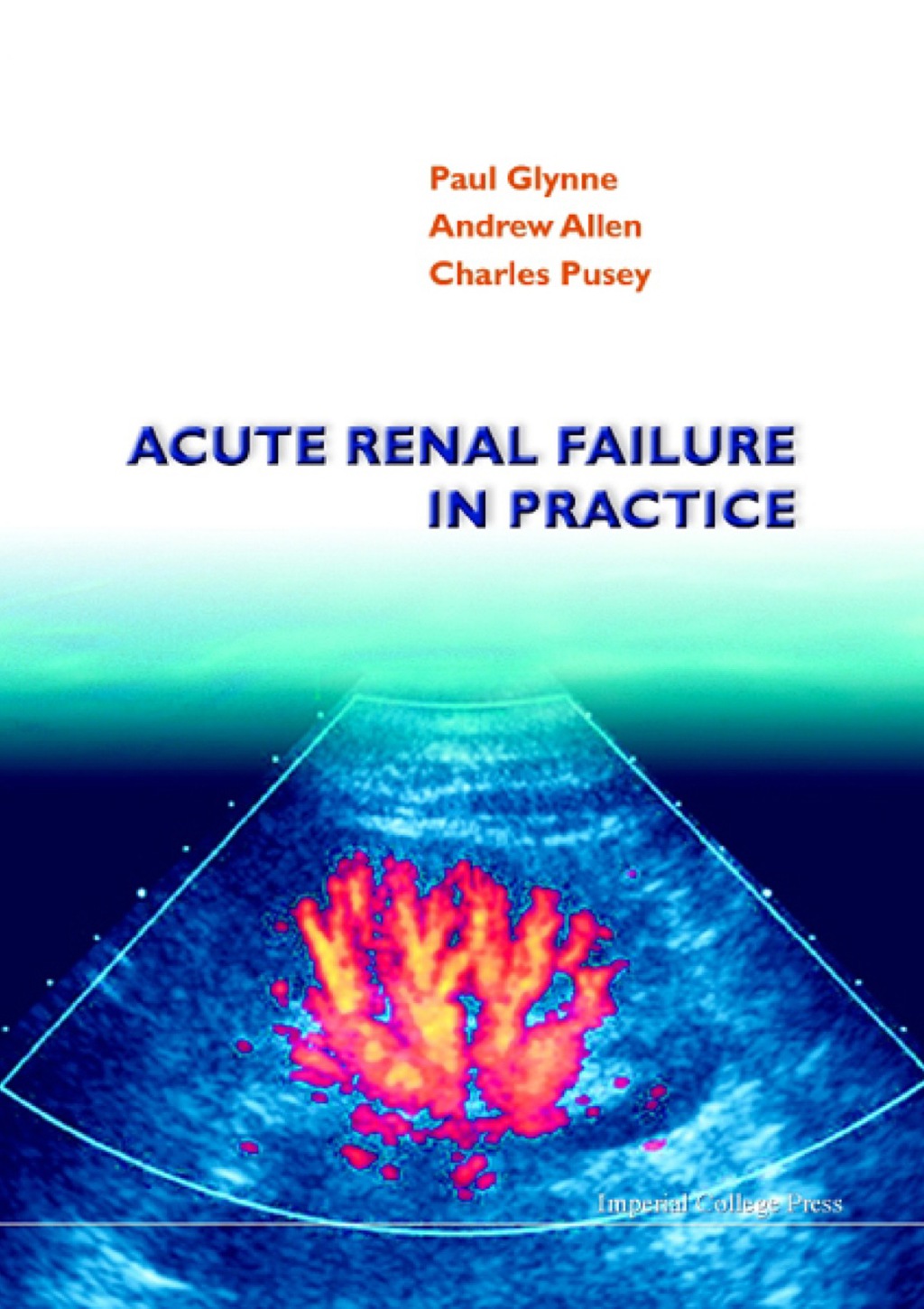 ACUTE RENAL FAILURE IN PRACTICE 