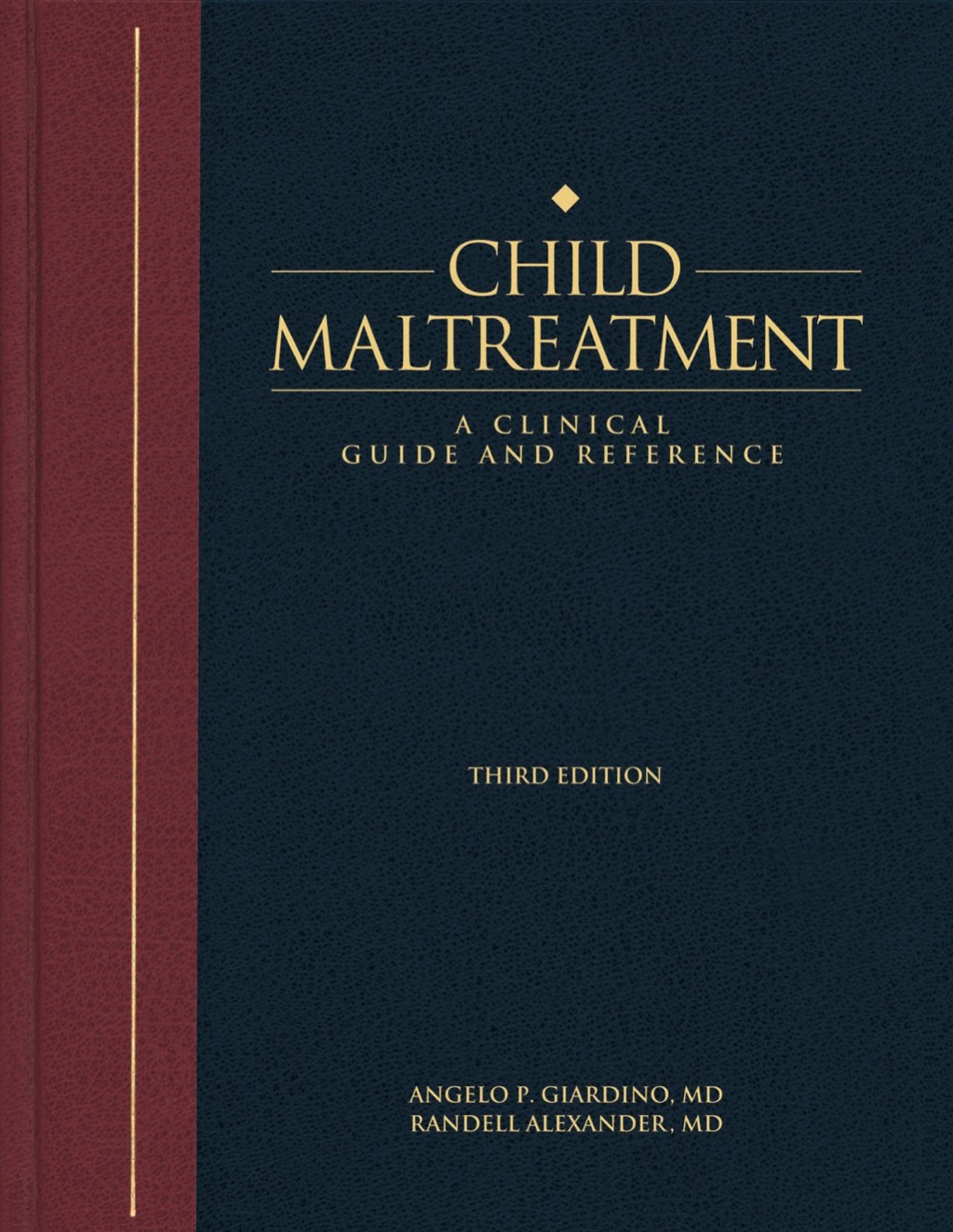 Child Maltreatment 3e, Volume 1 A Clinical Guide and Reference 3rd Edition
