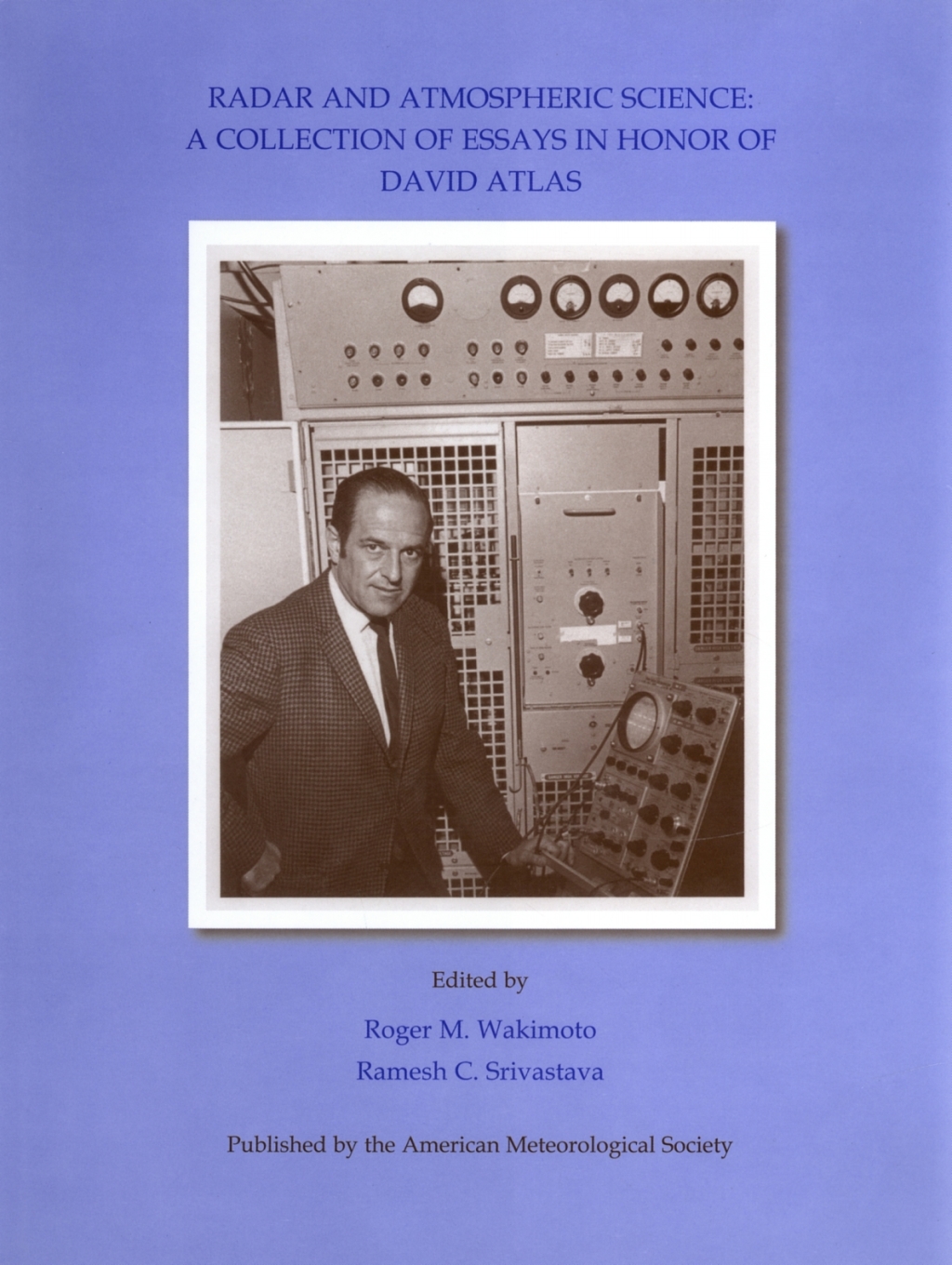 Radar and Atmospheric Science A Collection of Essays in Honor of David Atlas 1st Edition
