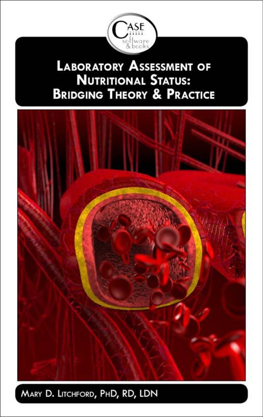 Laboratory Assessment of Nutritional Status: Bridging Theory & Practice 