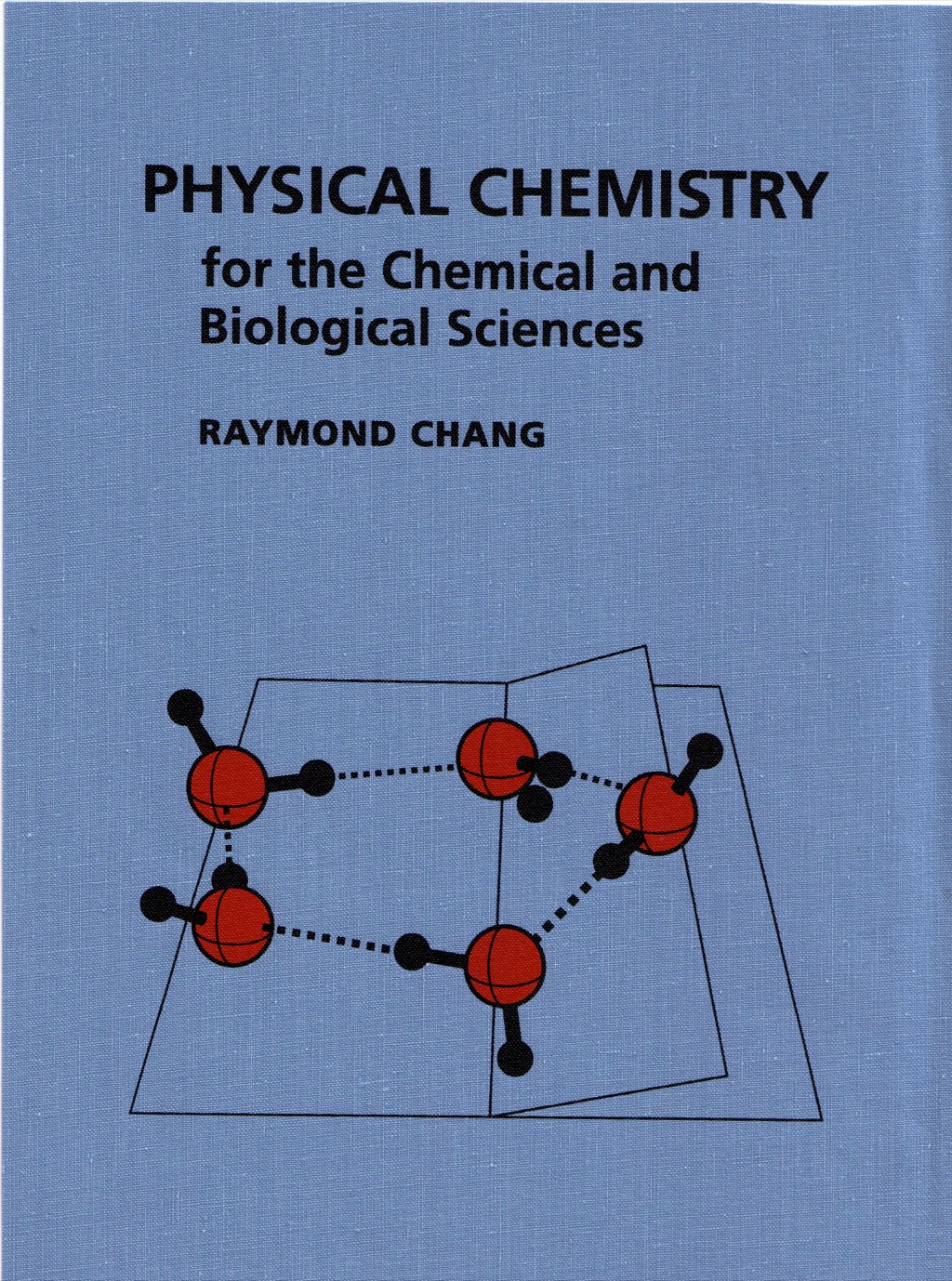 Physical Chemistry for the Chemical and Biological Sciences 1st Edition