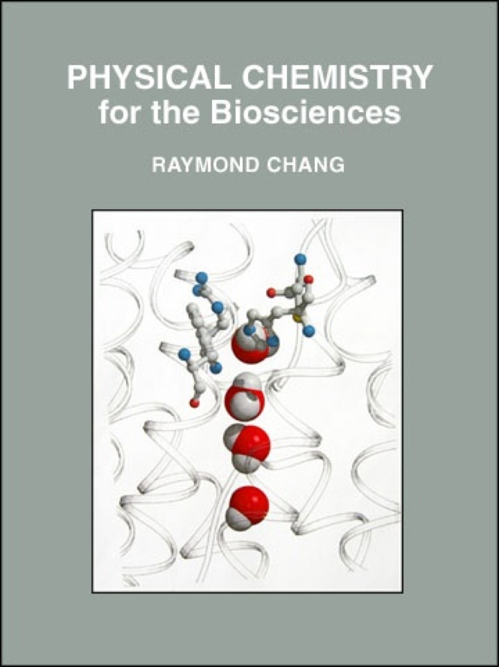 Physical Chemistry for the Biosciences 1st Edition