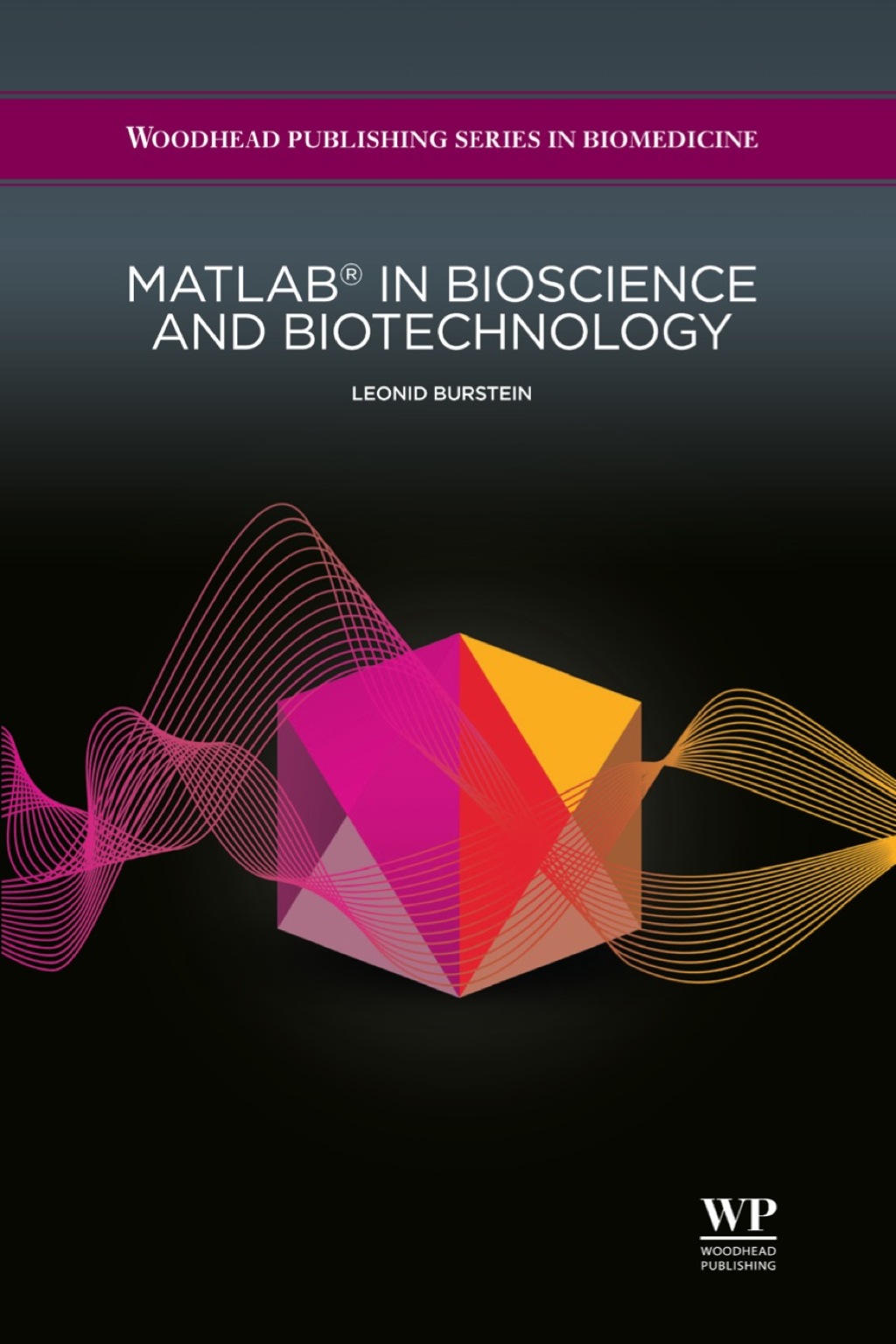 MatlabÃ‚Â® in Bioscience and Biotechnology 