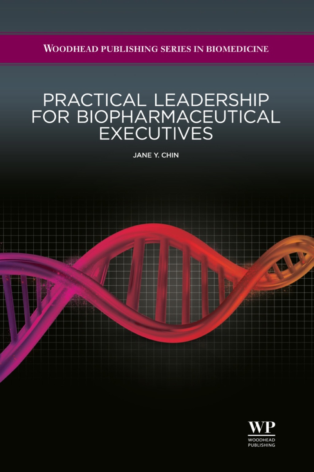 Practical Leadership for Biopharmaceutical Executives 