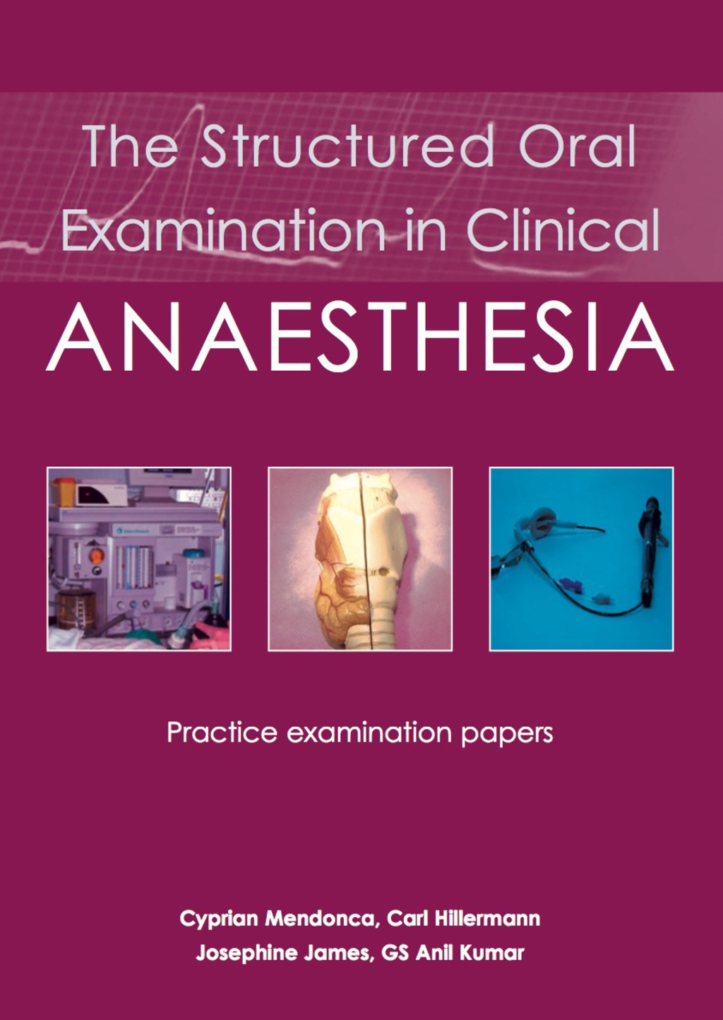The Structured Oral Examination in Clinical Anaesthesia 1st Edition