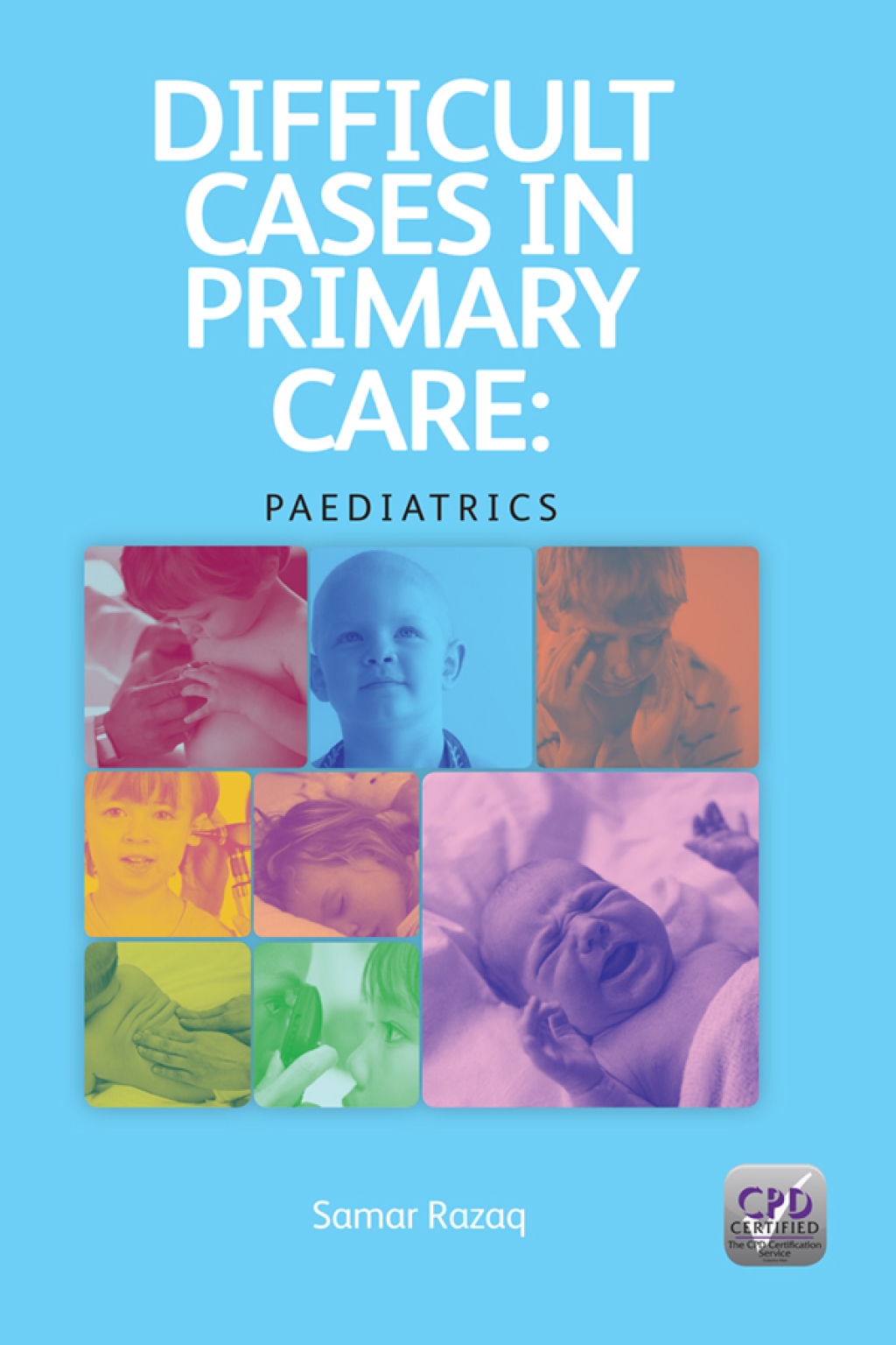 Difficult Cases in Primary Care Paediatrics 1st Edition