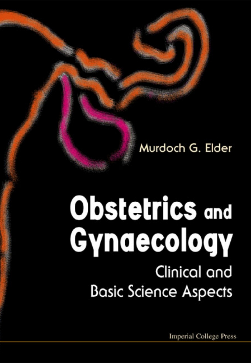 Obstetrics and Gynaecology: Clinical and Basic Science Aspects 