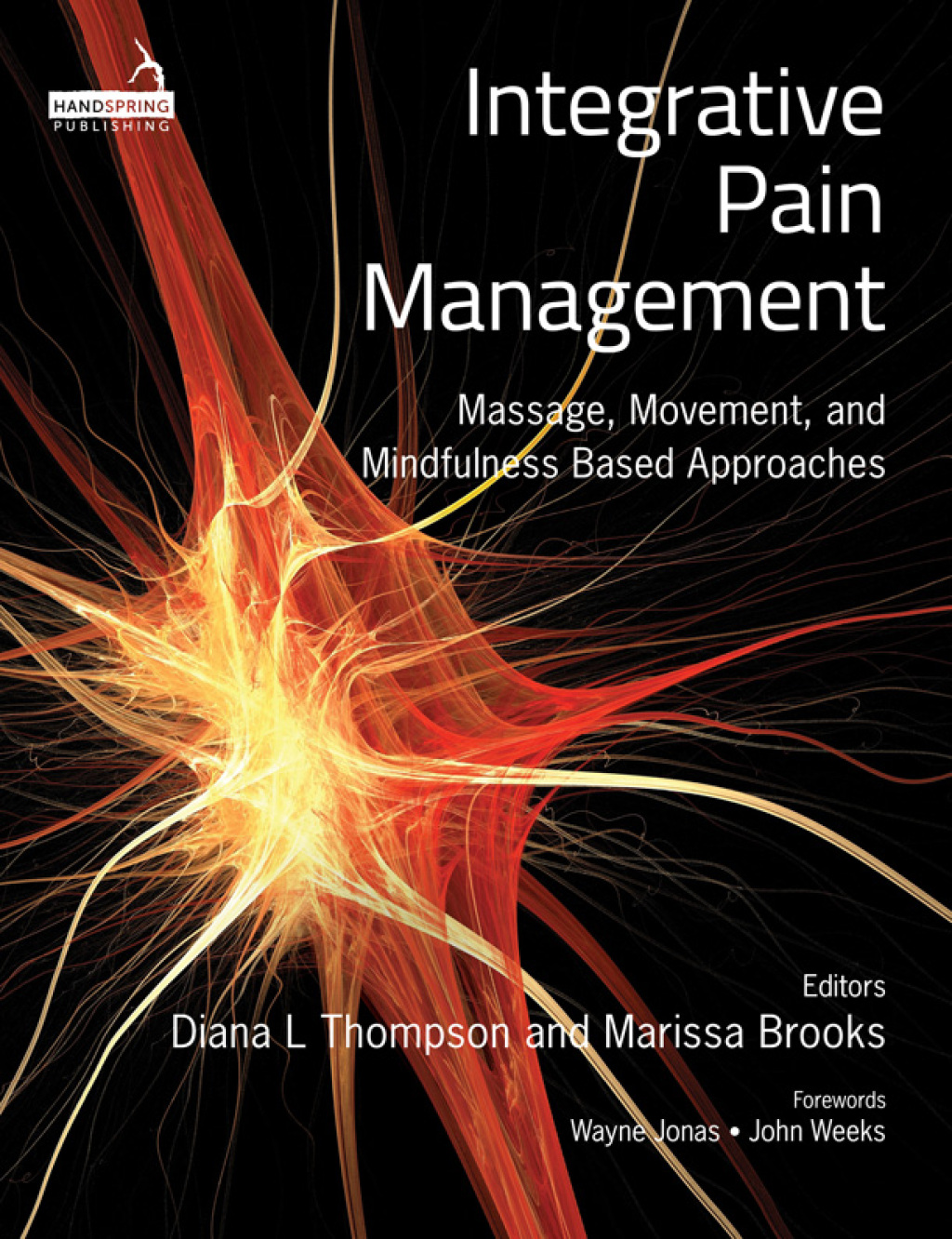 Integrative Pain Management Massage, Movement, and Mindfulness Based Approaches 