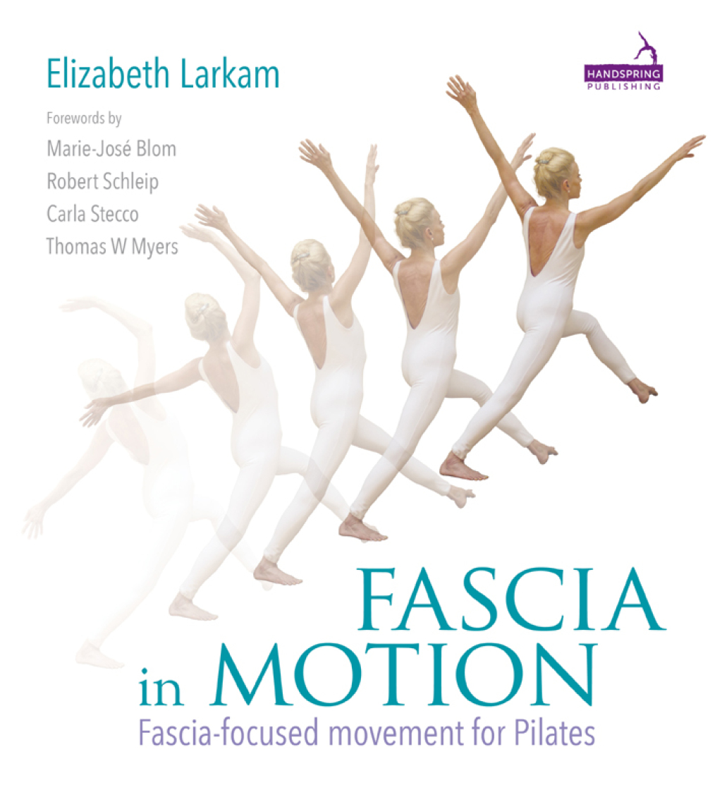 Fascia in Motion Fascia-focused Movement for Pilates 