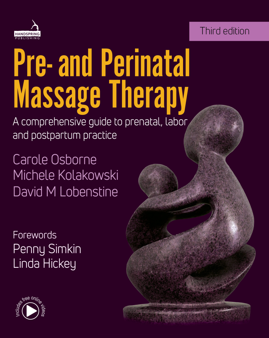 Pre- and Perinatal Massage Therapy A Comprehensive Guide to Prenatal, Labor and Postpartum Practice 