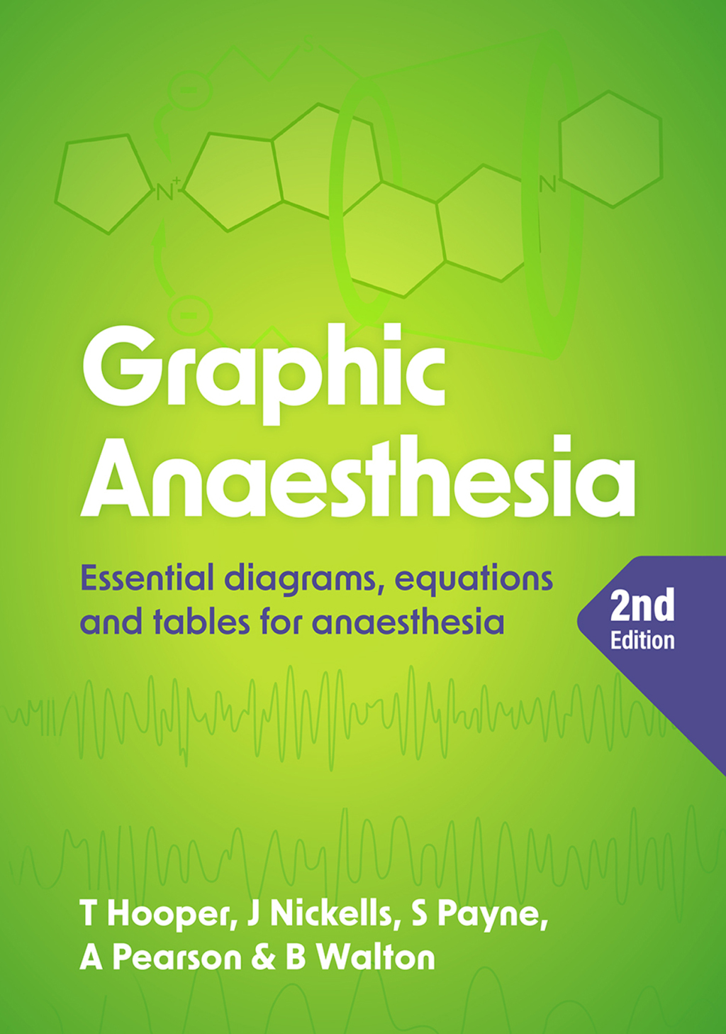 Graphic Anaesthesia, second edition Essential diagrams, equations and tables for anaesthesia 2nd Edition