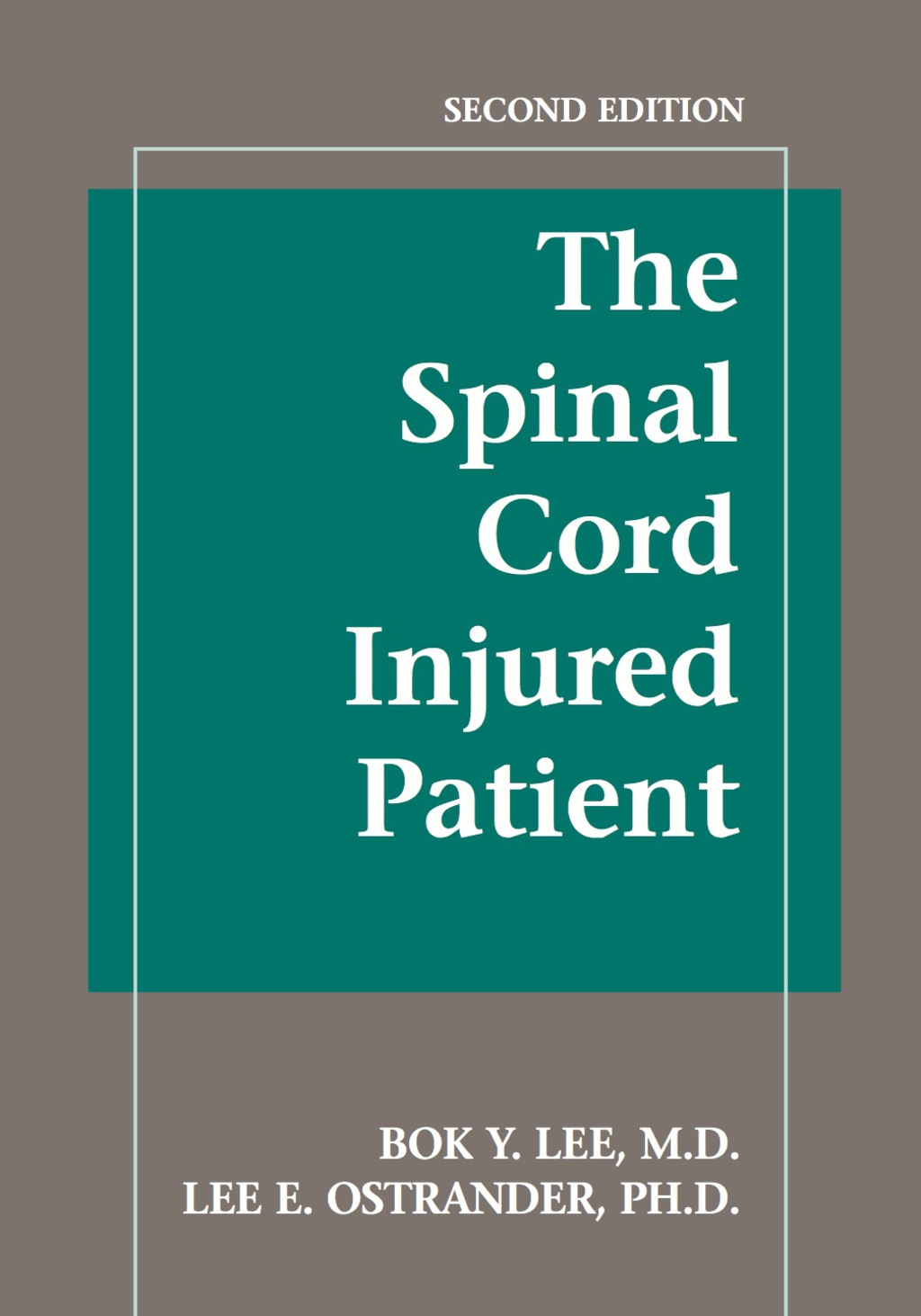 The Spinal Cord Injured Patient 2nd Edition