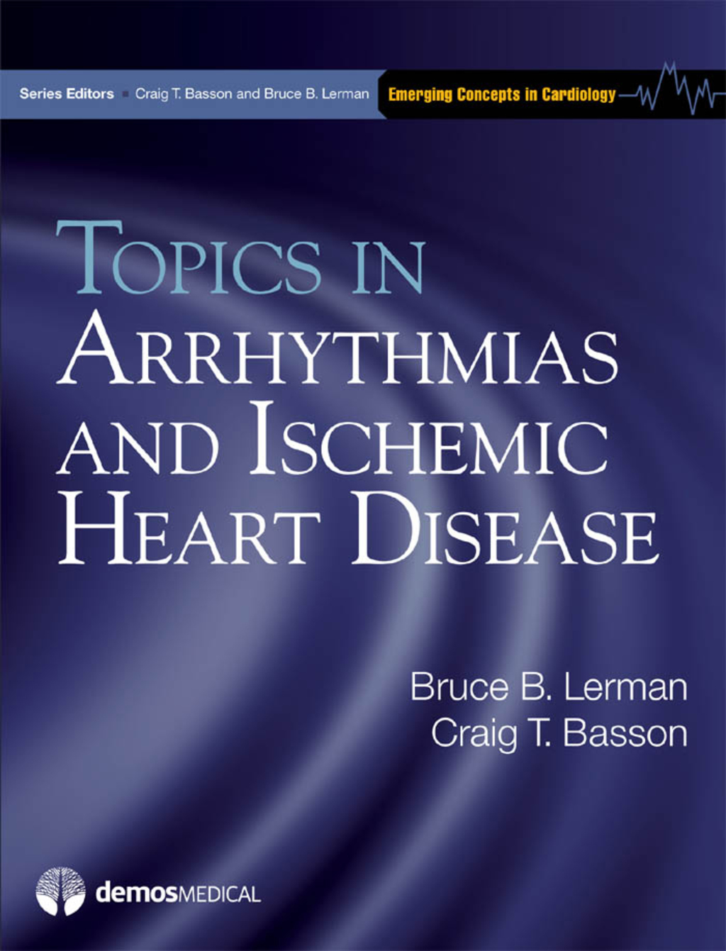 Topics in Arrhythmias and Ischemic Heart Disease 1st Edition
