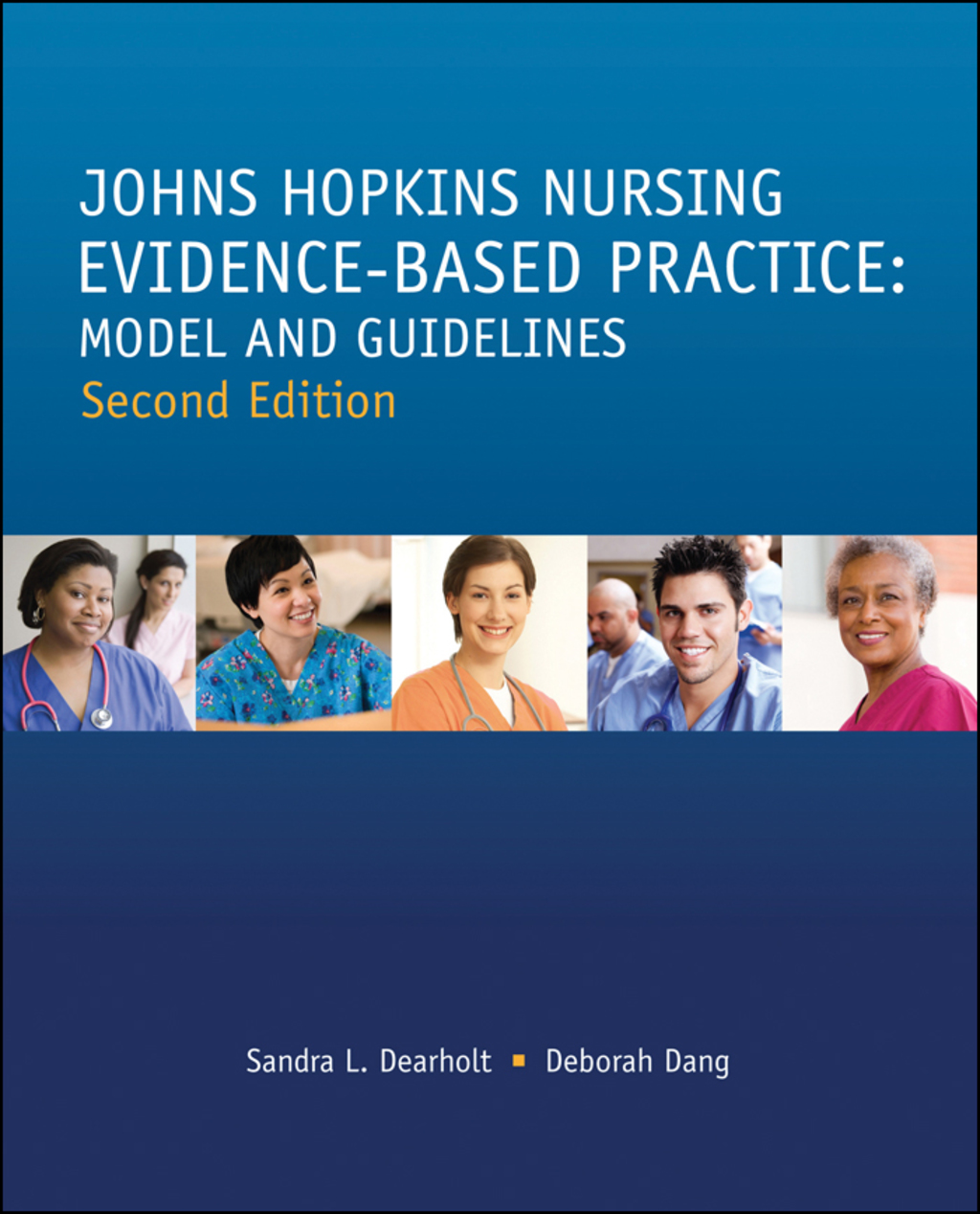 Johns Hopkins Evidence-Based Practice Model and Guidelines 2nd Edition