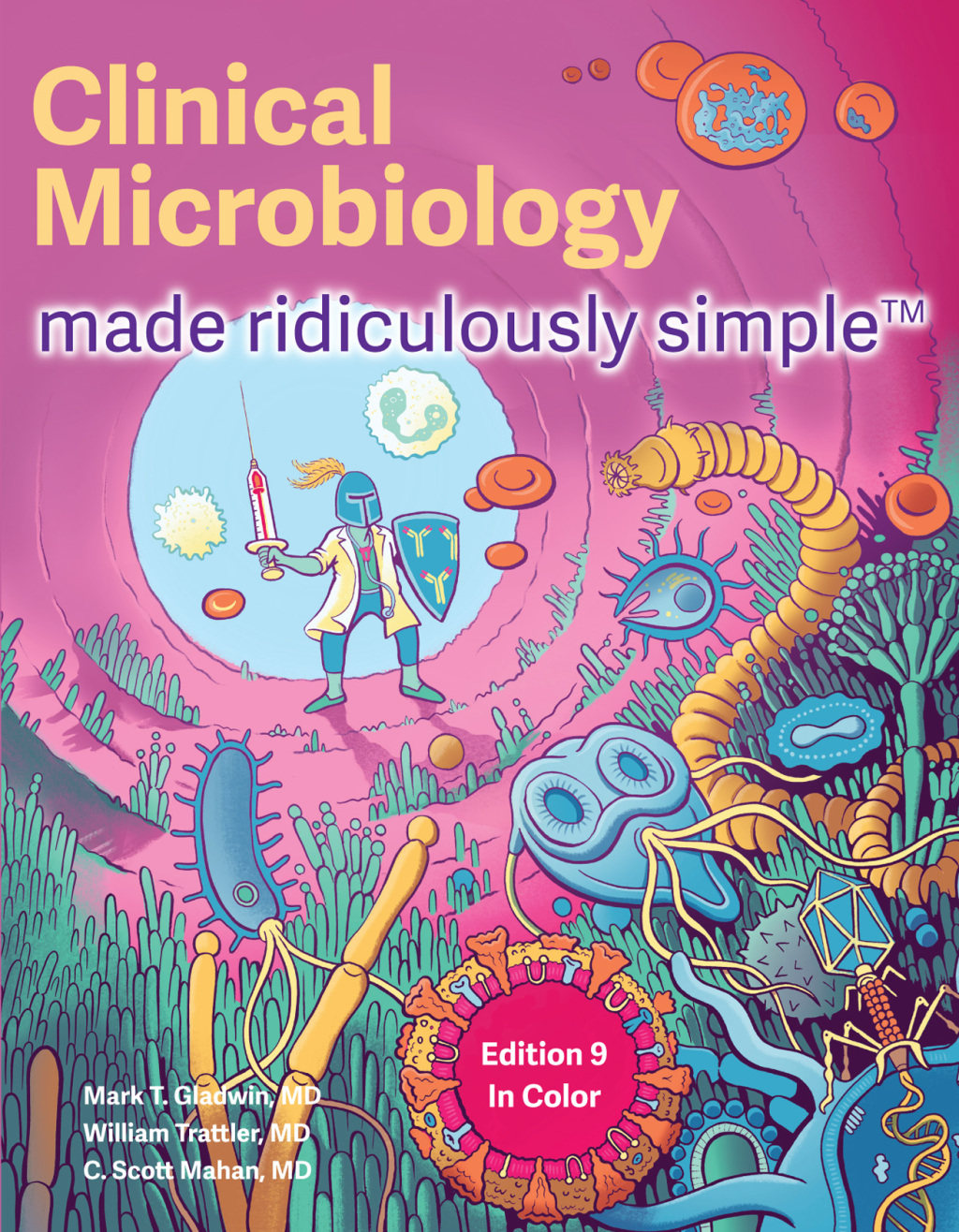Clinical Microbiology Made Ridiculously Simple 9th Edition