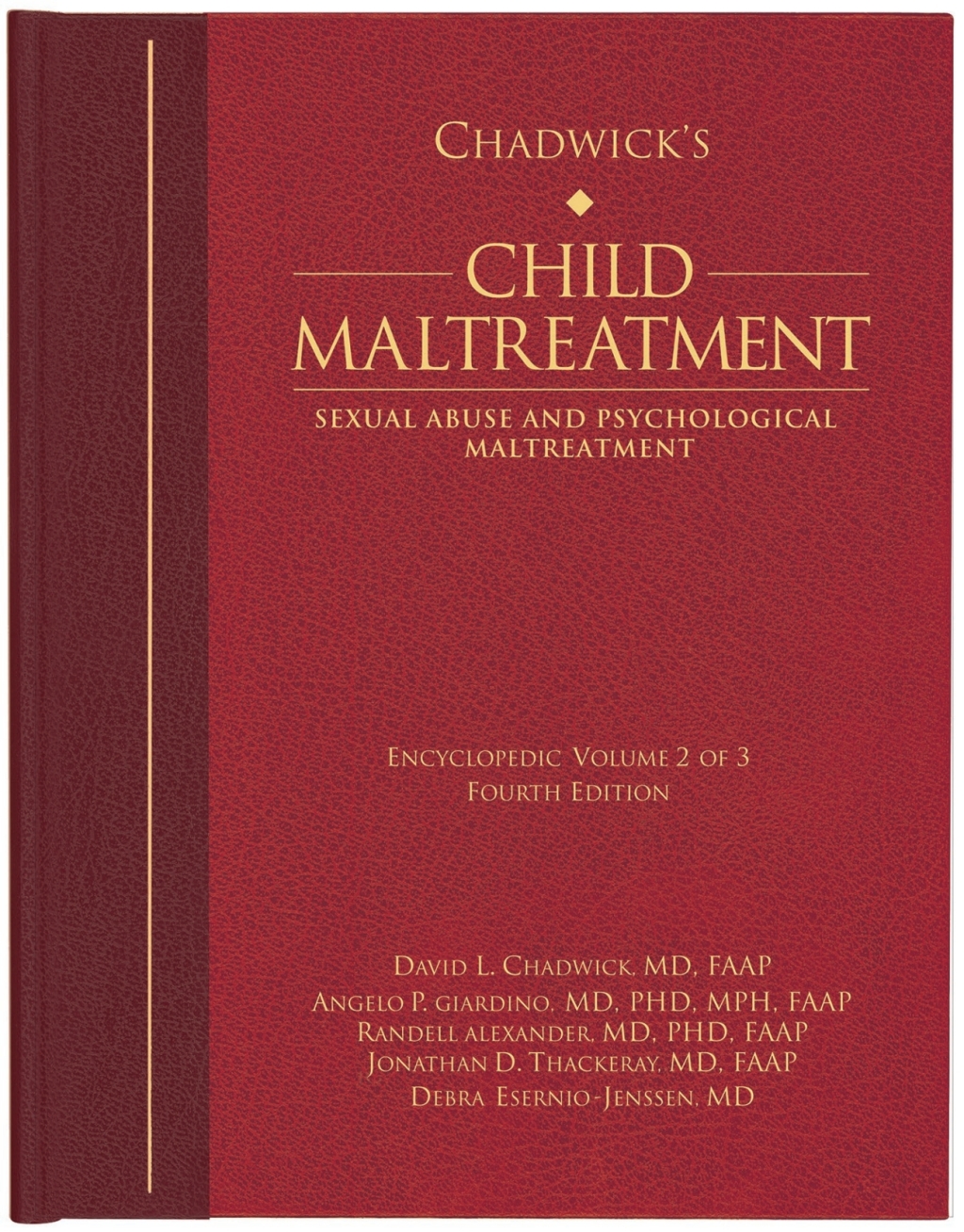 ChadwickÃ¢â‚¬â„¢s Child Maltreatment 4e, Volume 2 Sexual Abuse and Psychological Maltreatment 4th Edition